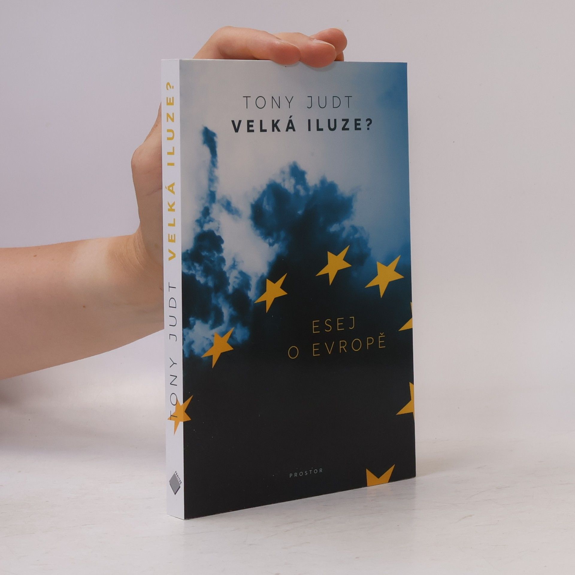 Tony Judt Velká iluze? Esej o Evropě
