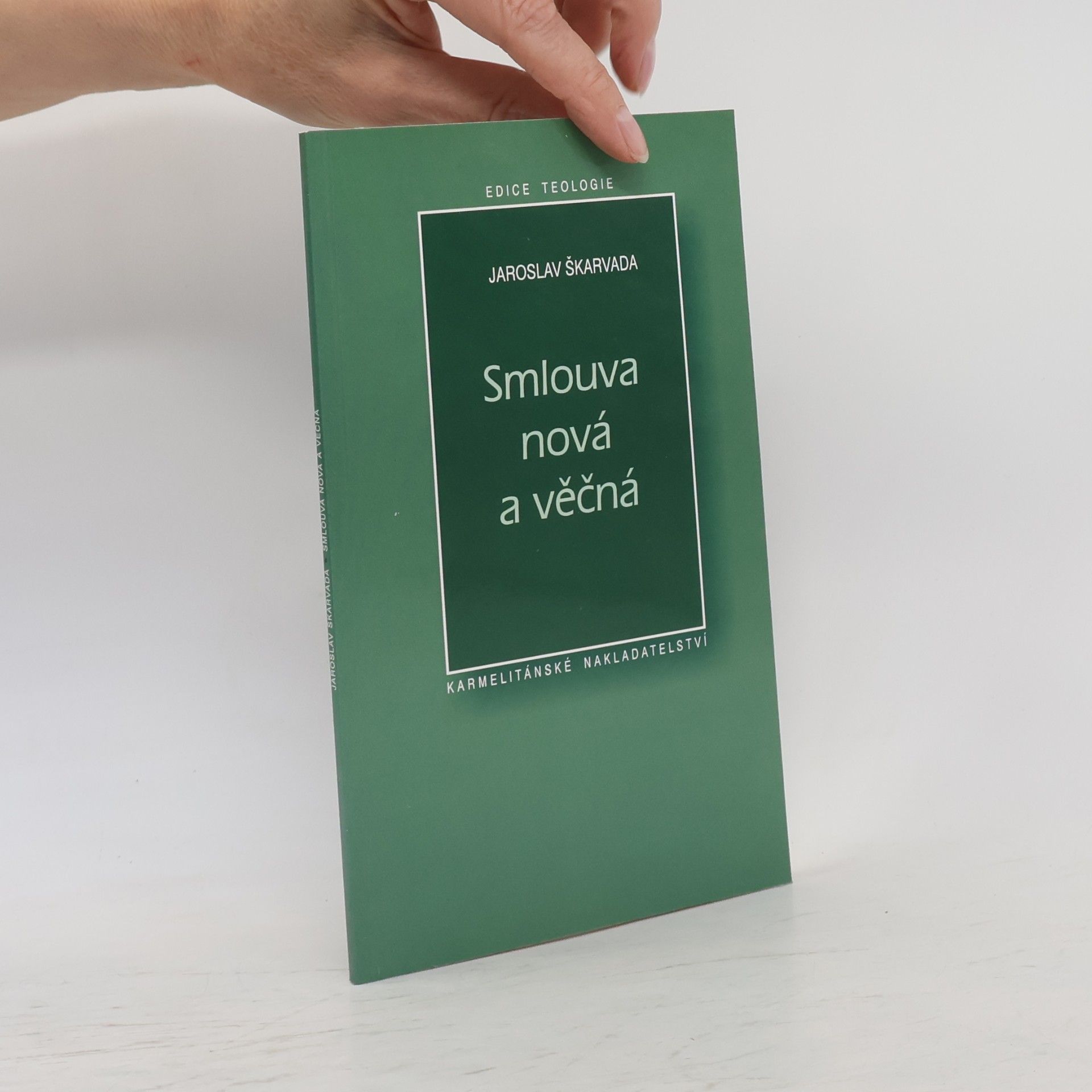 Jaroslav Škarvada Smlouva nová a věčná: meditace o eucharistické oběti