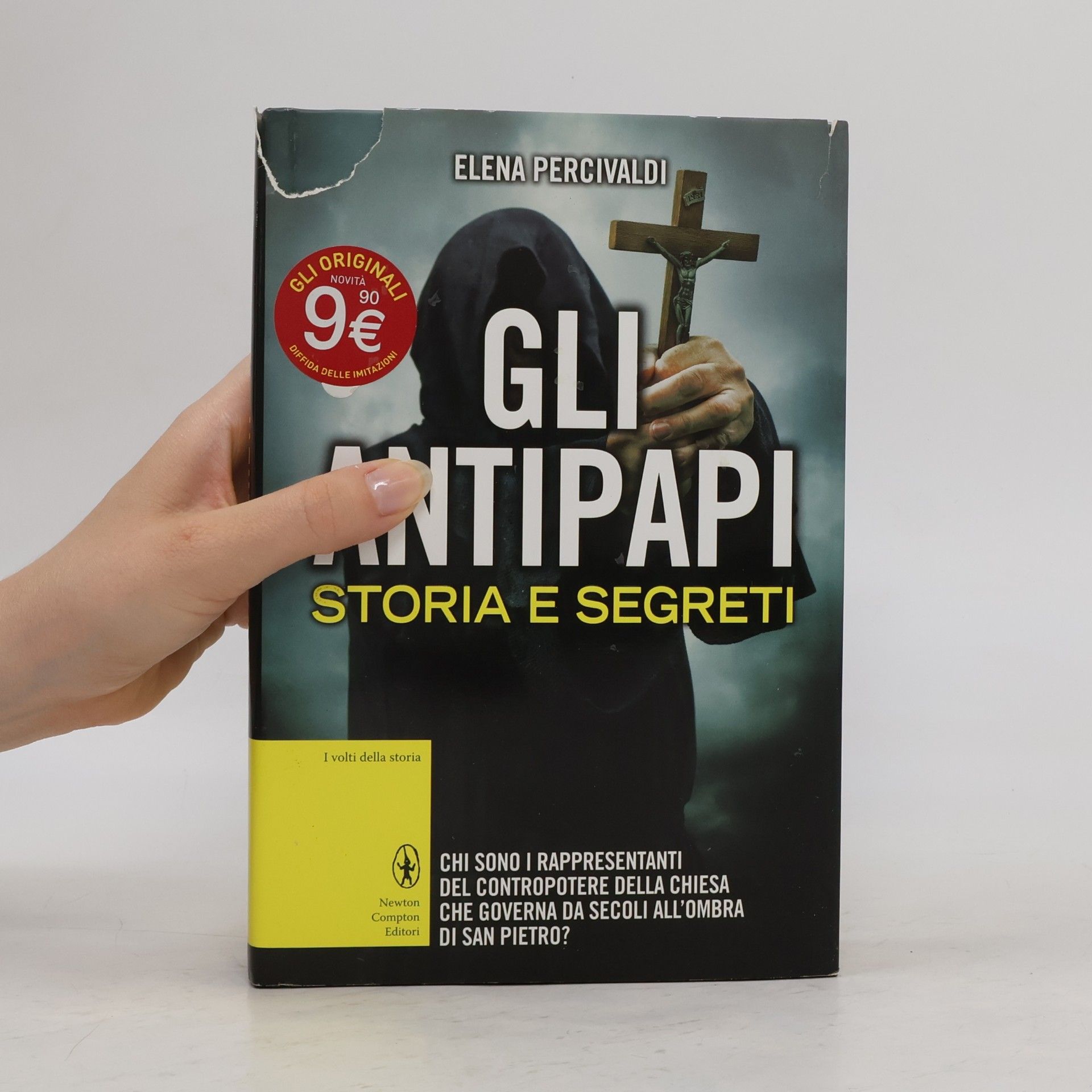 Elena Percivaldi I volti della storia: Gli antipapi