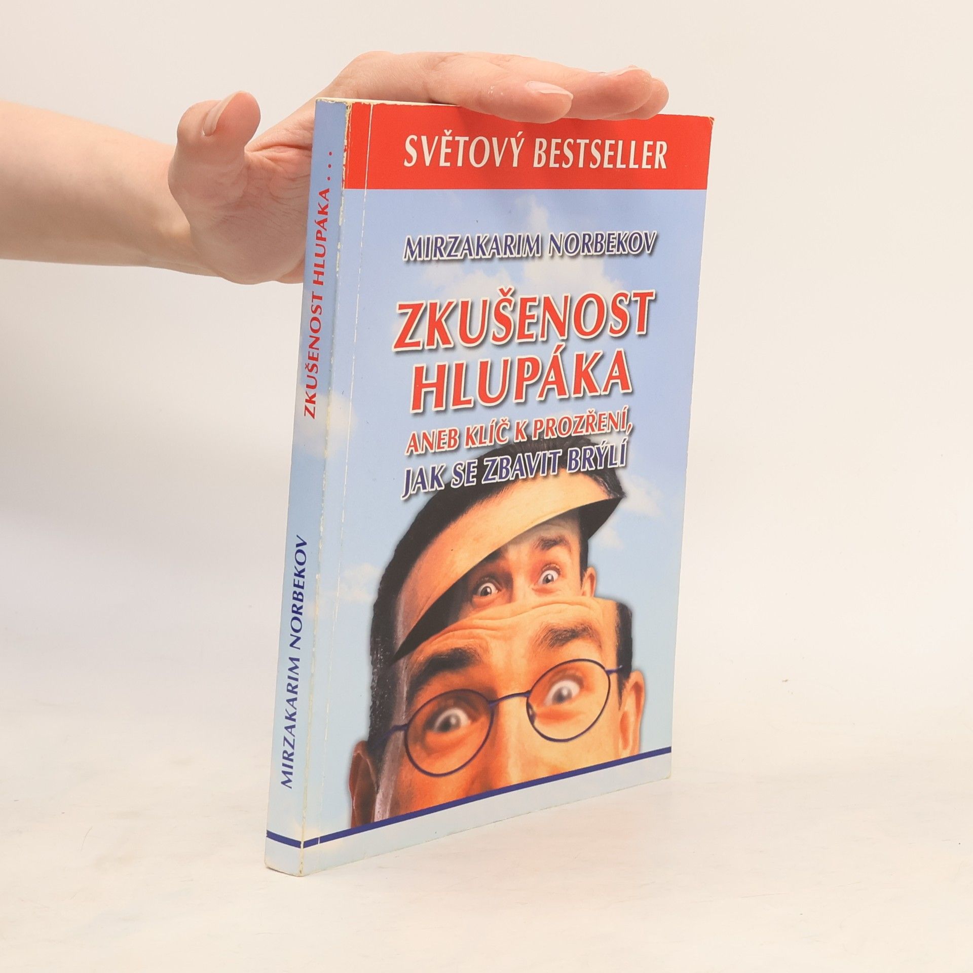 Mirzakarim Norbekov Zkušenost hlupáka aneb Klíč k prozření, jak se zbavit brýlí