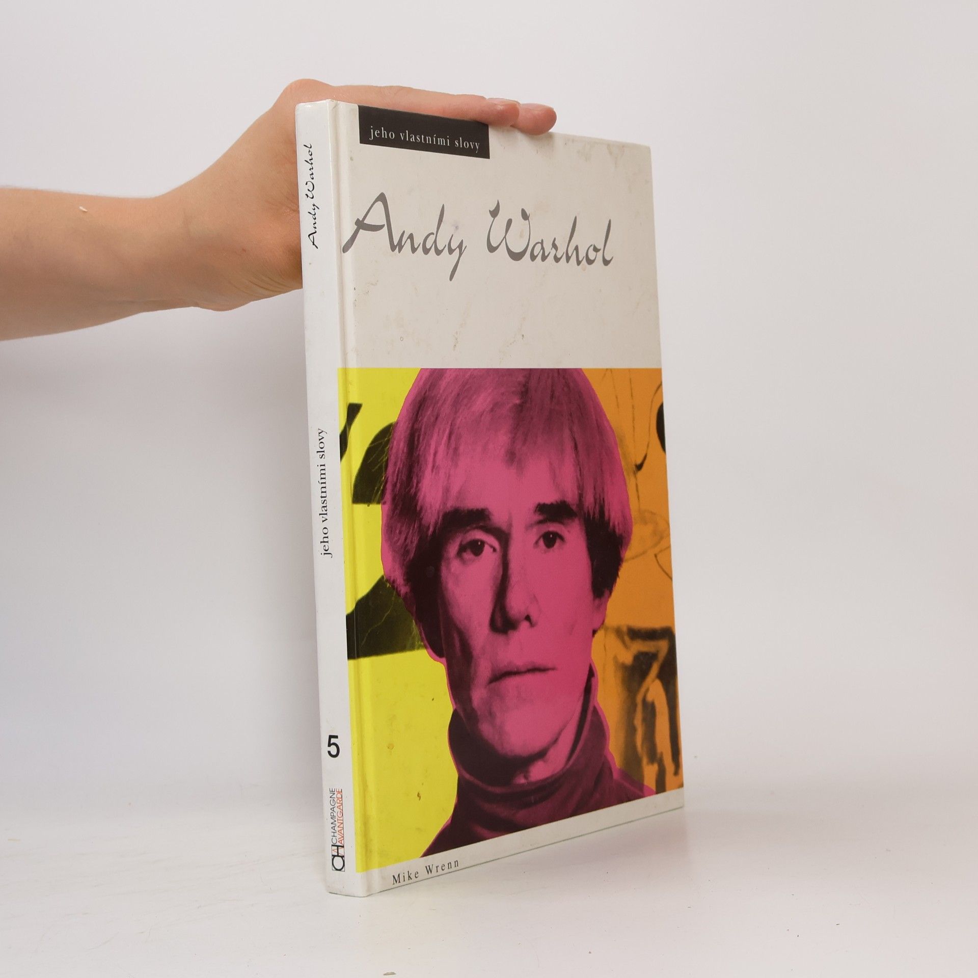 Mike Wrenn Andy Warhol: Jeho vlastními slovy