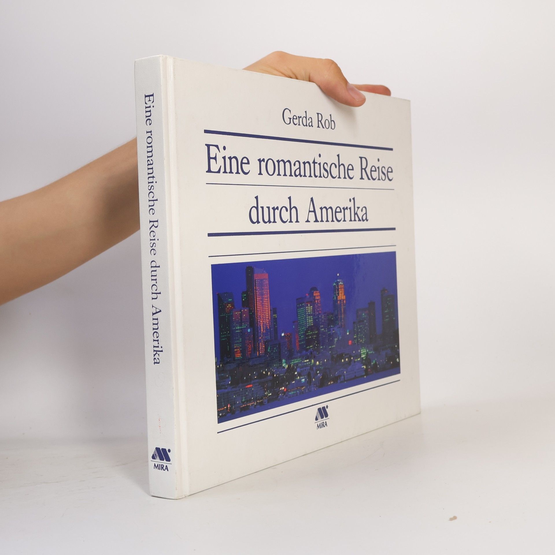 Gerda Rob Eine romantische Reise durch Amerika