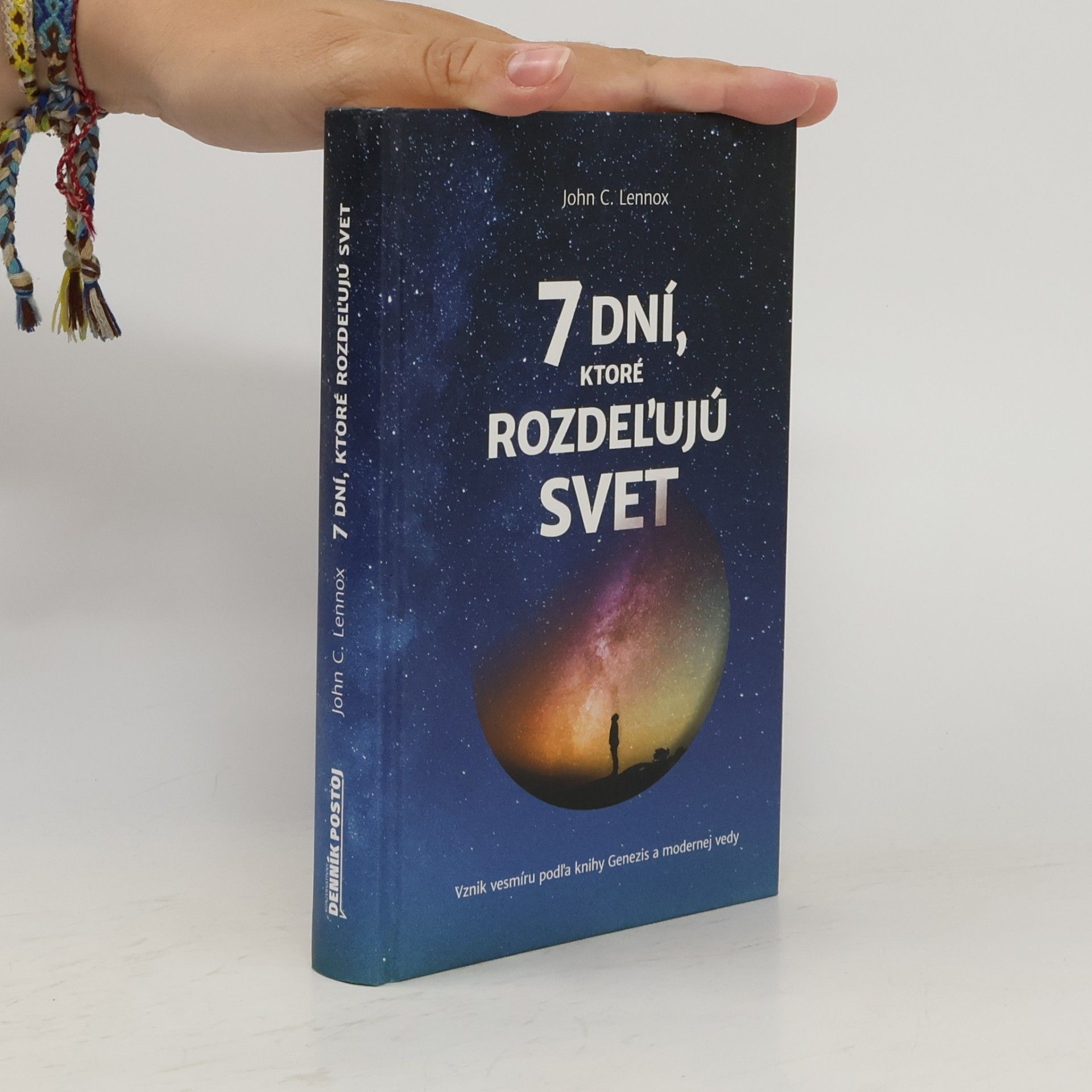 John Lennox 7 dní, ktoré rozdeľujú svet