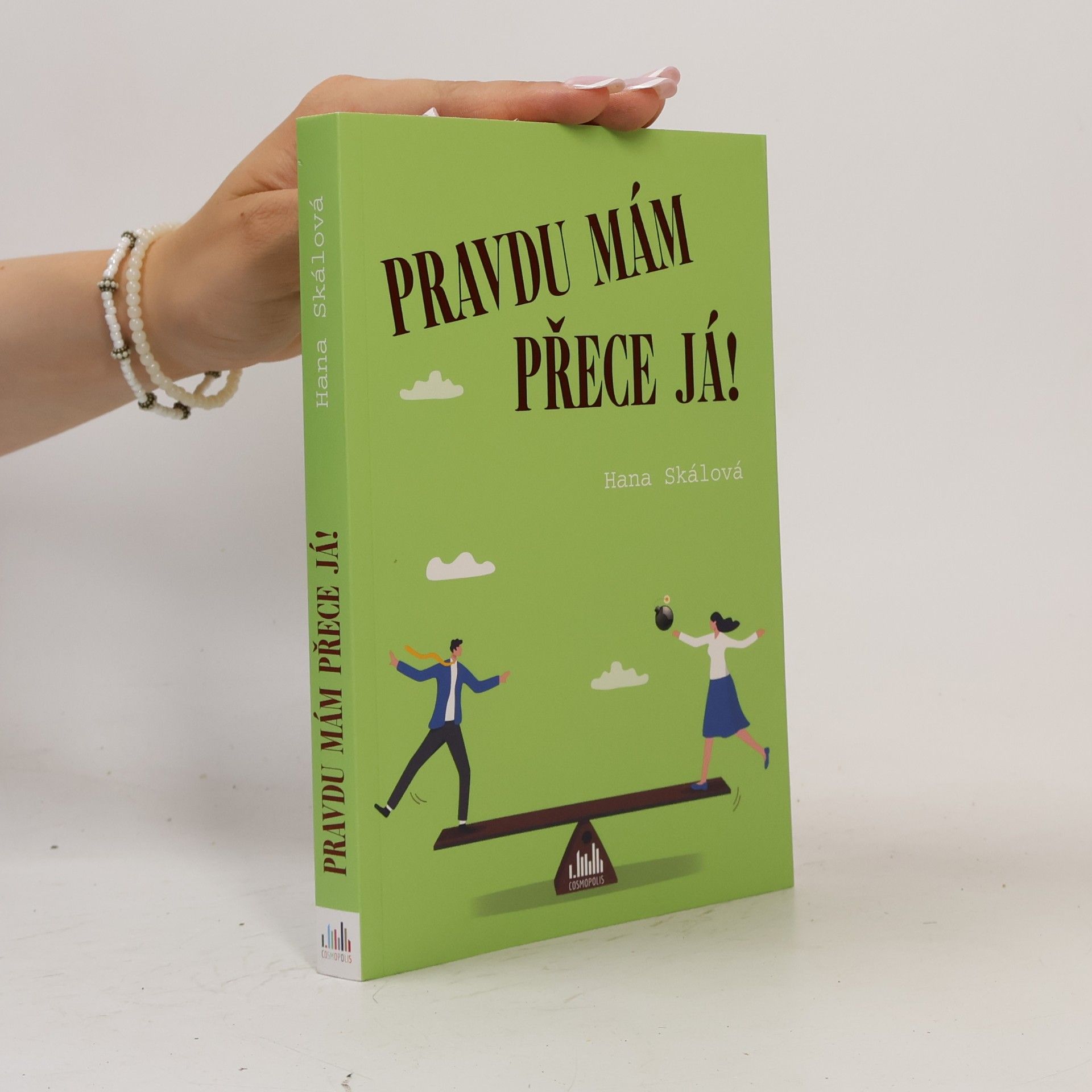 Pravdu mám přece já!