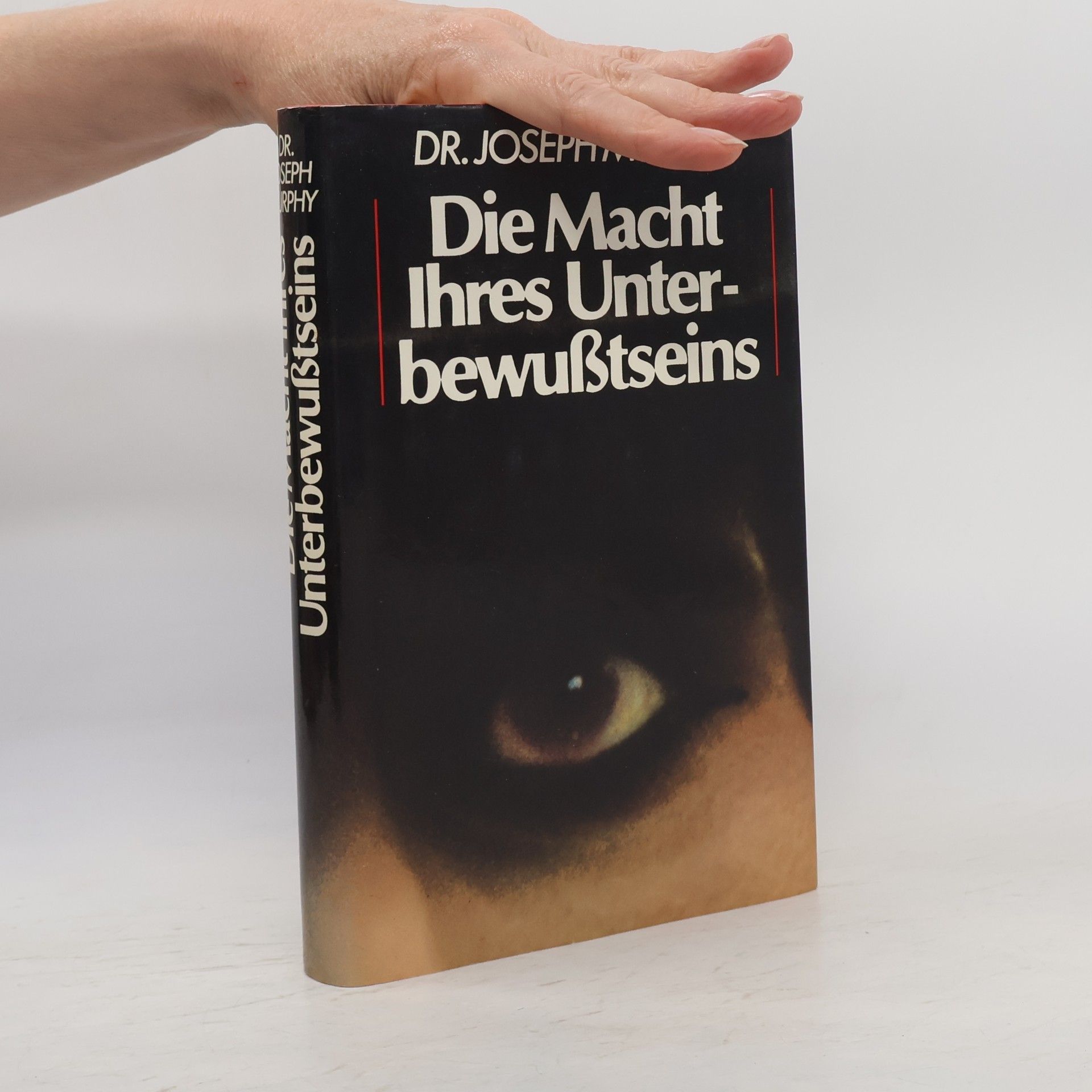 Joseph Murphy Die Macht Ihres Unterbewußtseins