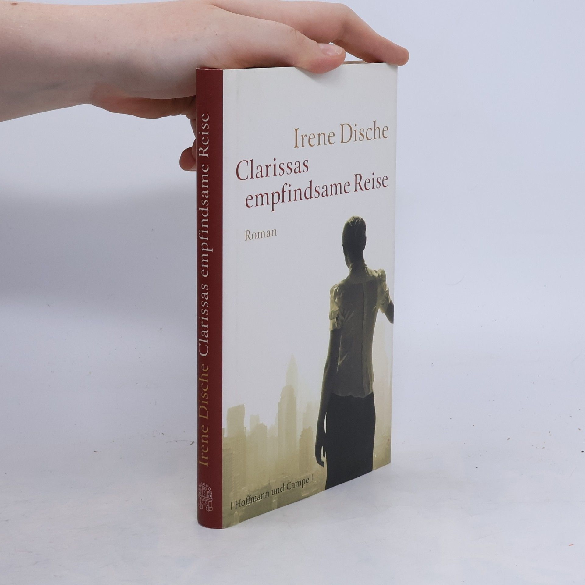 Irene Dische Clarissas empfindsame Reise