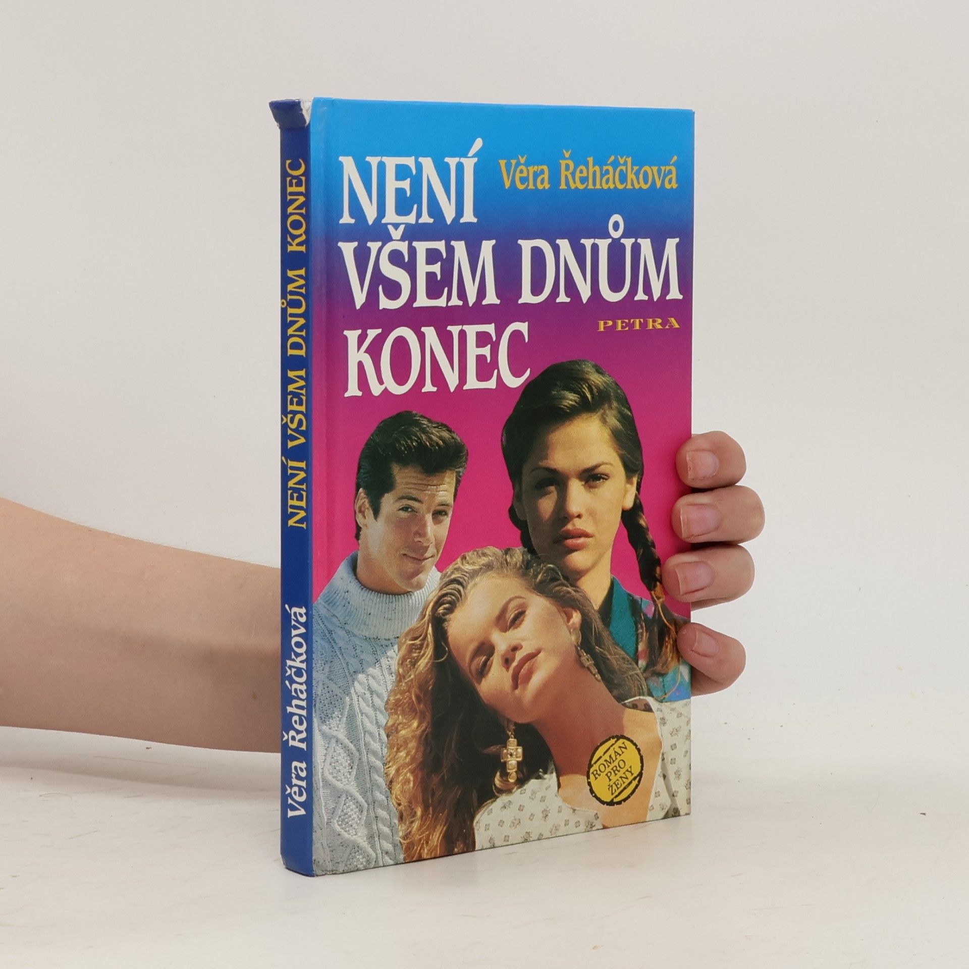 Věra Řeháčková Není všem dnům konec
