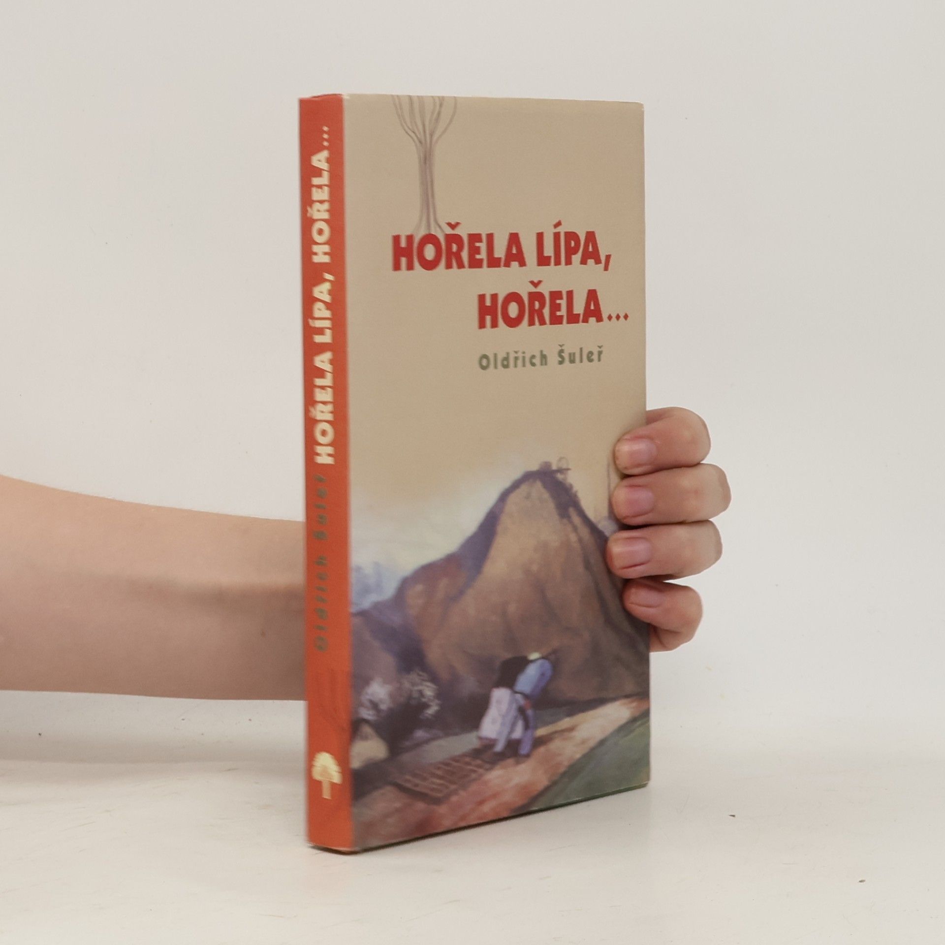 Oldřich Šuleř Hořela lípa, hořela...