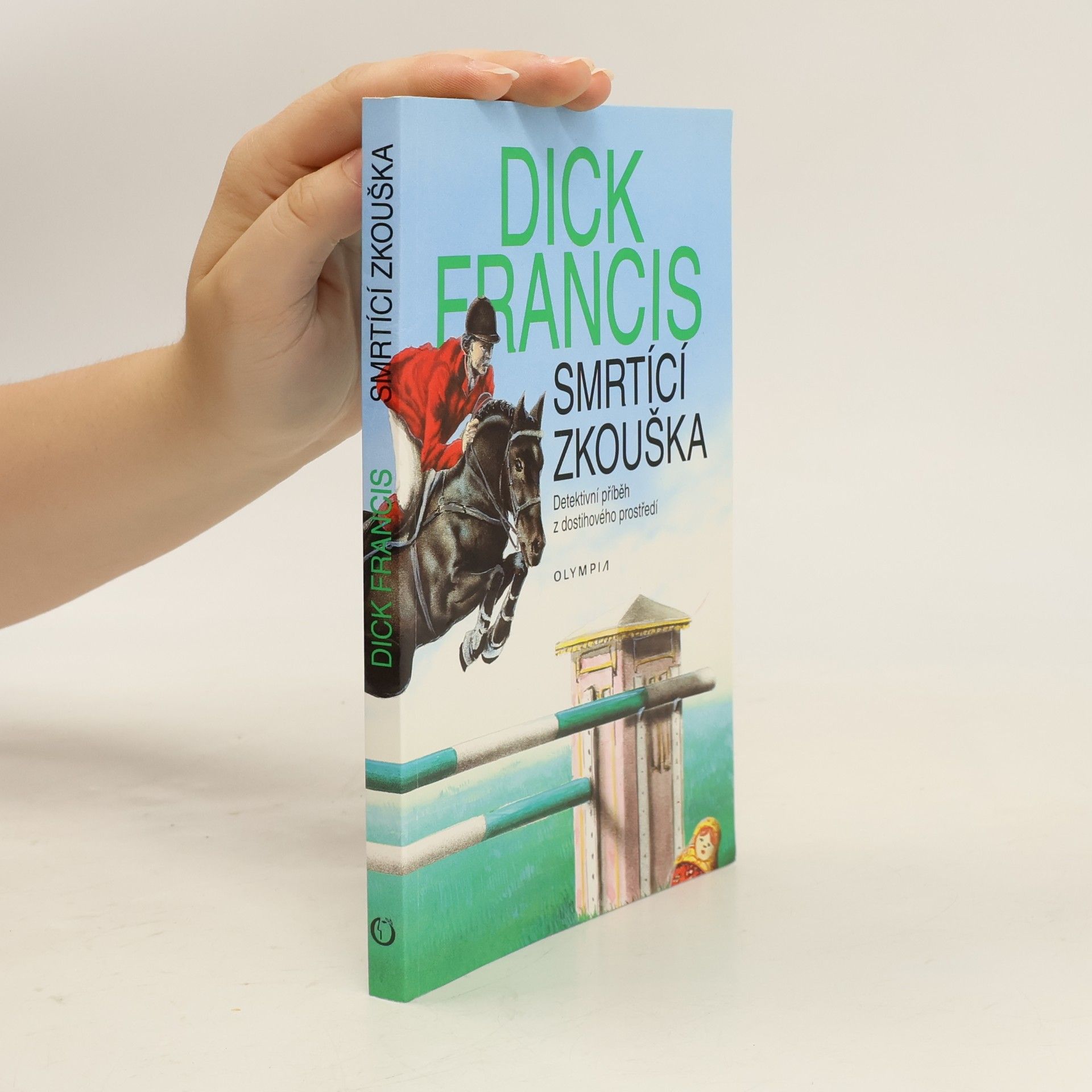 Dick Francis Smrtící zkouška