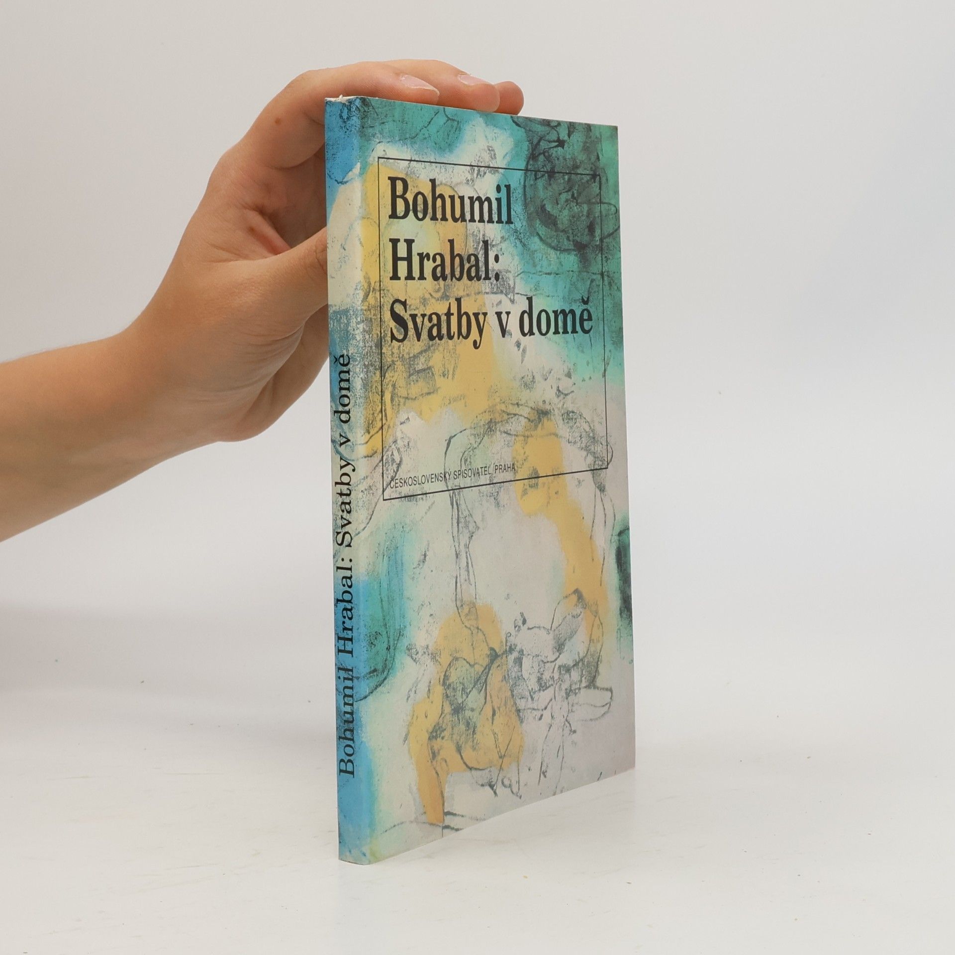 Bohumil Hrabal Svatby v domě. Dívčí románek. 1. díl trilogie