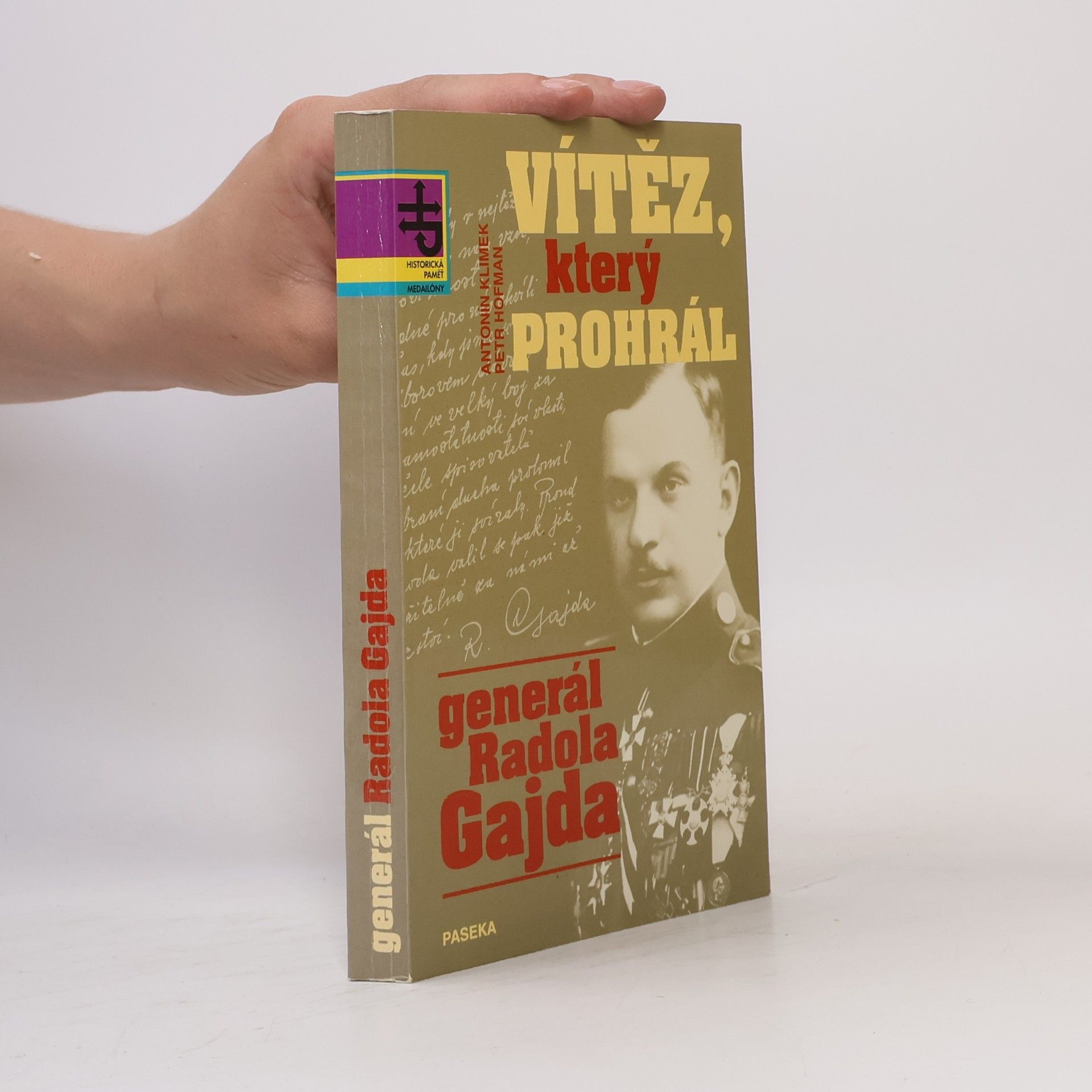 Petr Hofman Vítěz, který prohrál. Generál Radola Gajda