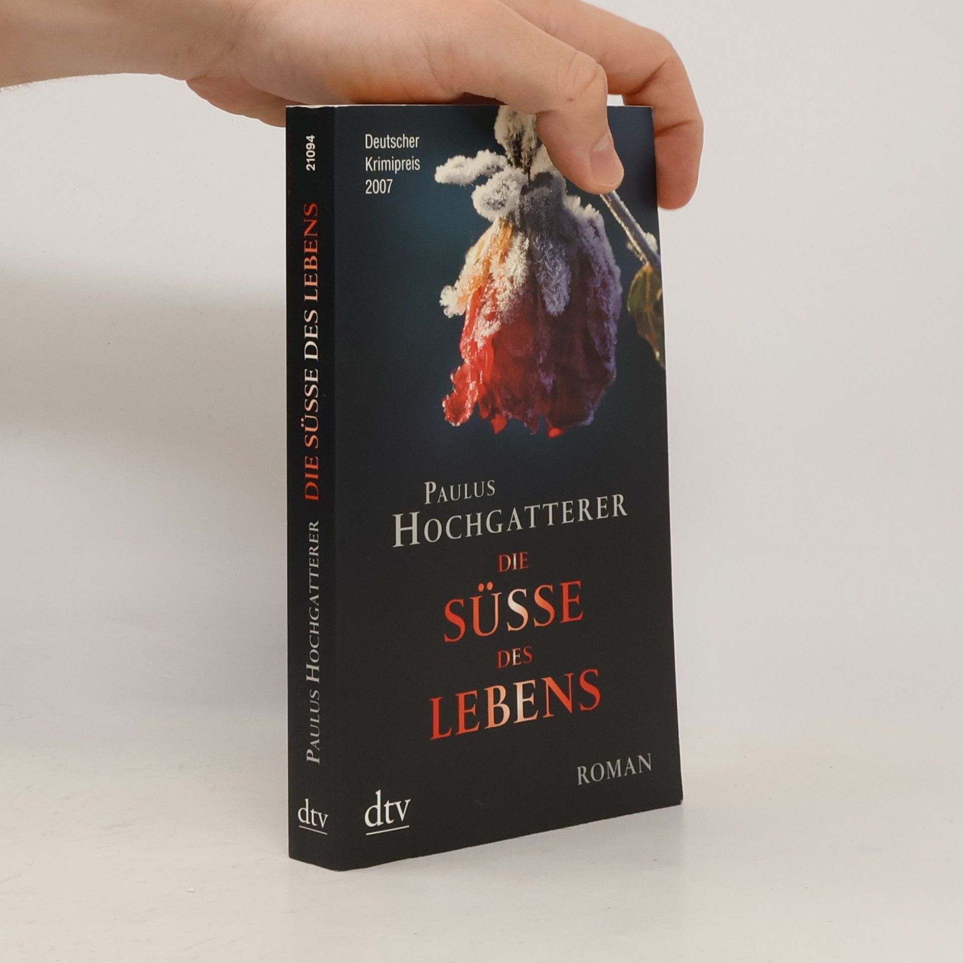 Paulus Hochgatterer Die Süße des Lebens : Roman