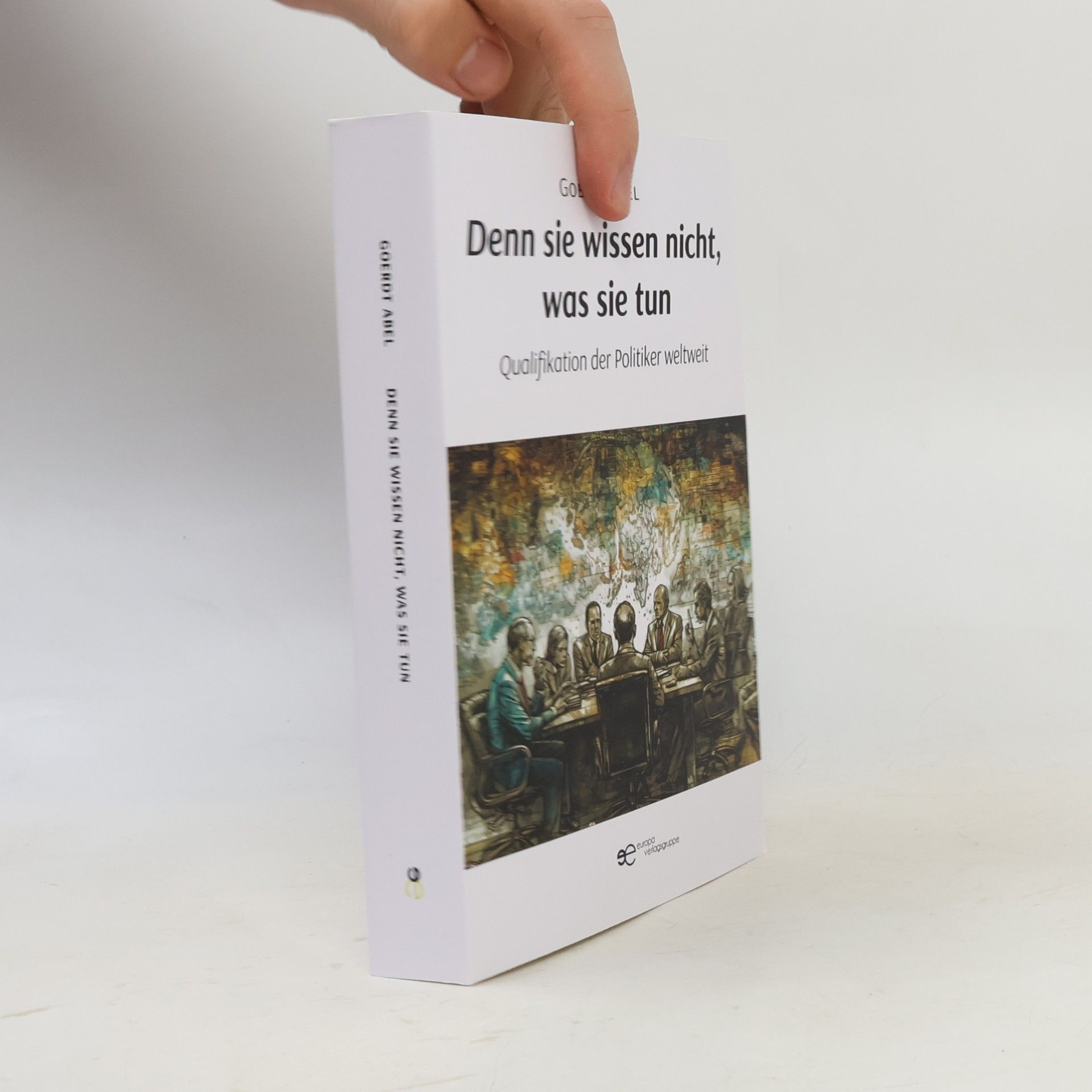 Goerdt Abel DENN SIE WISSEN NICHT, WAS SIE TUN