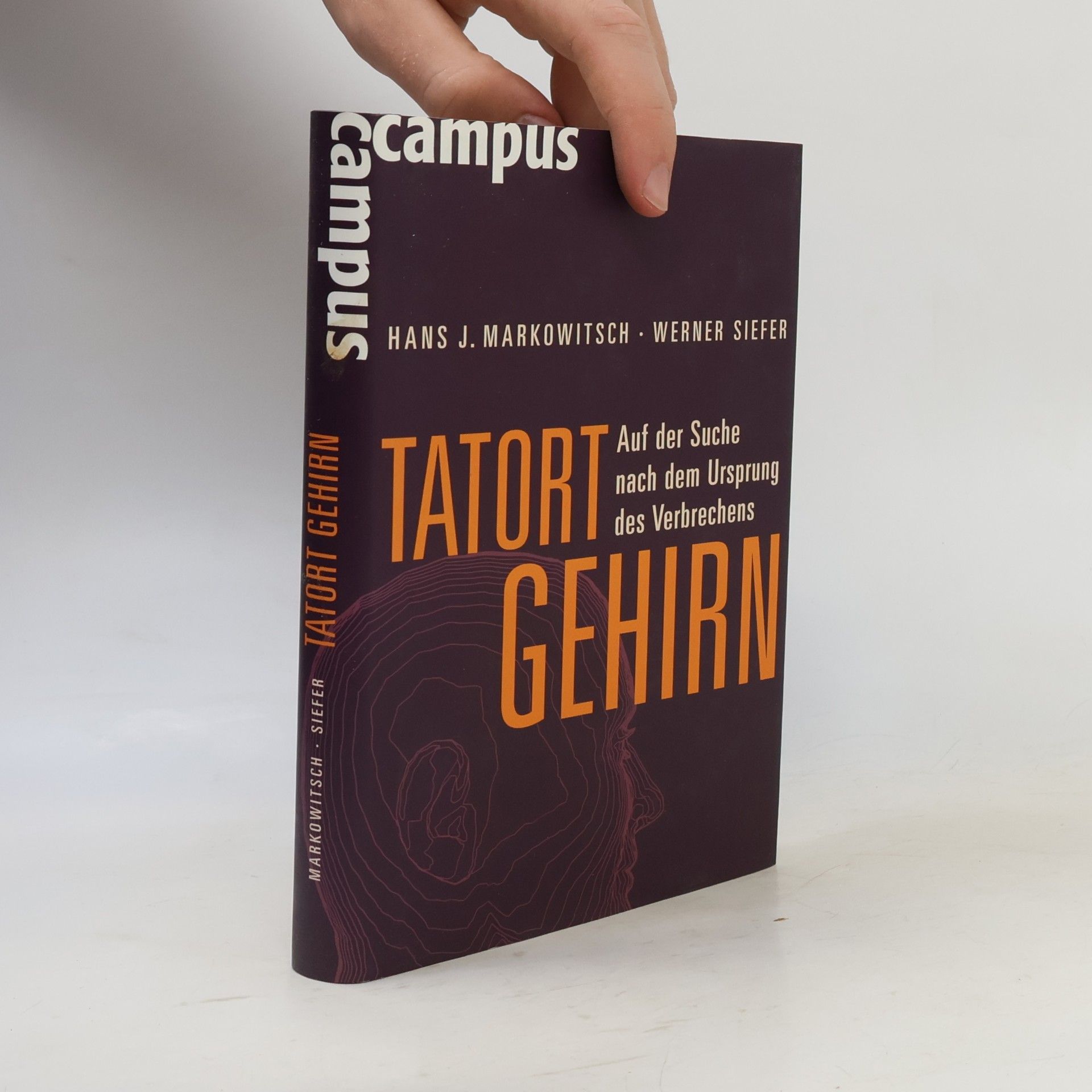 Hans J. Markowitsch Tatort Gehirn