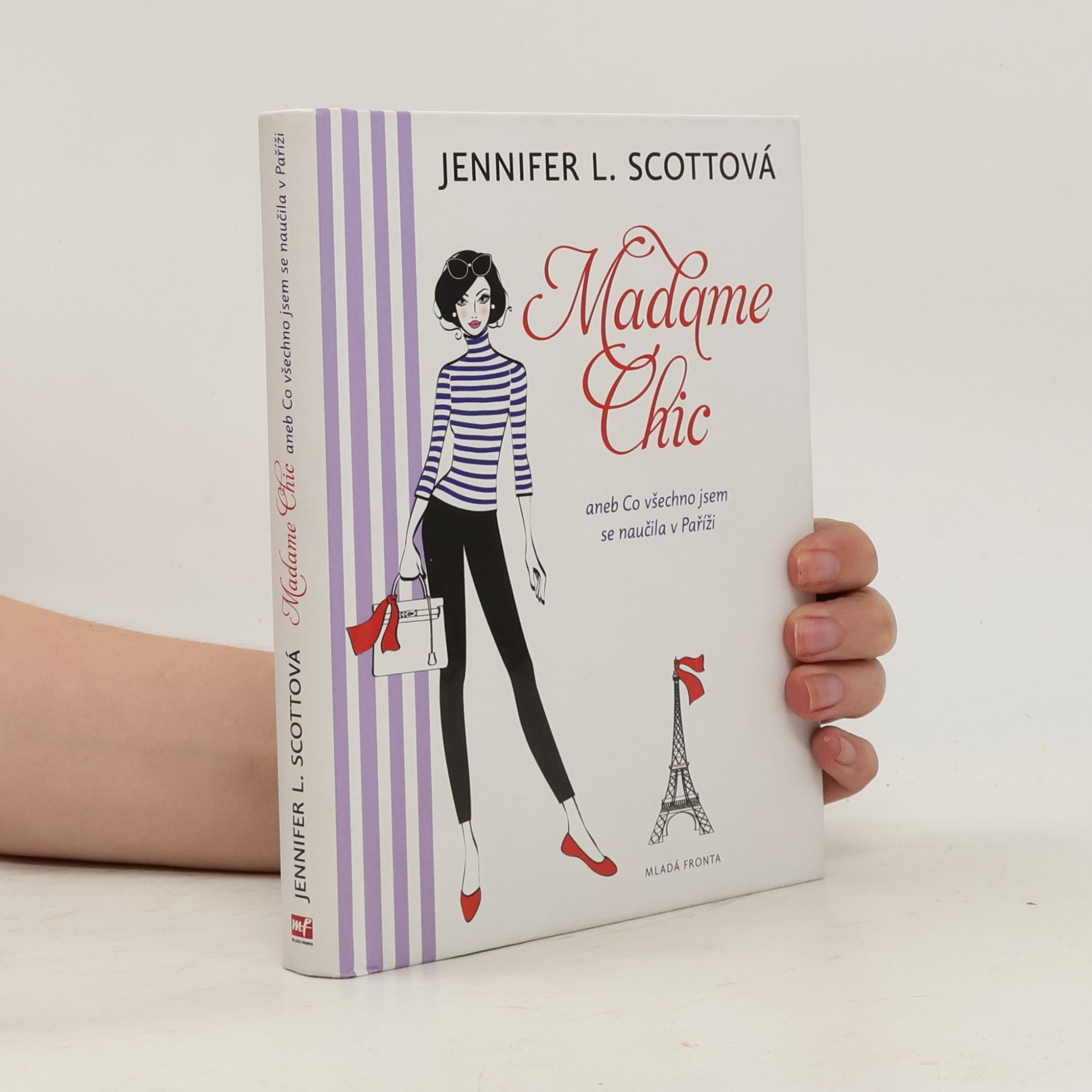 Jennifer L. Scott Madame Chic aneb Co všechno jsem se naučila v Paříži