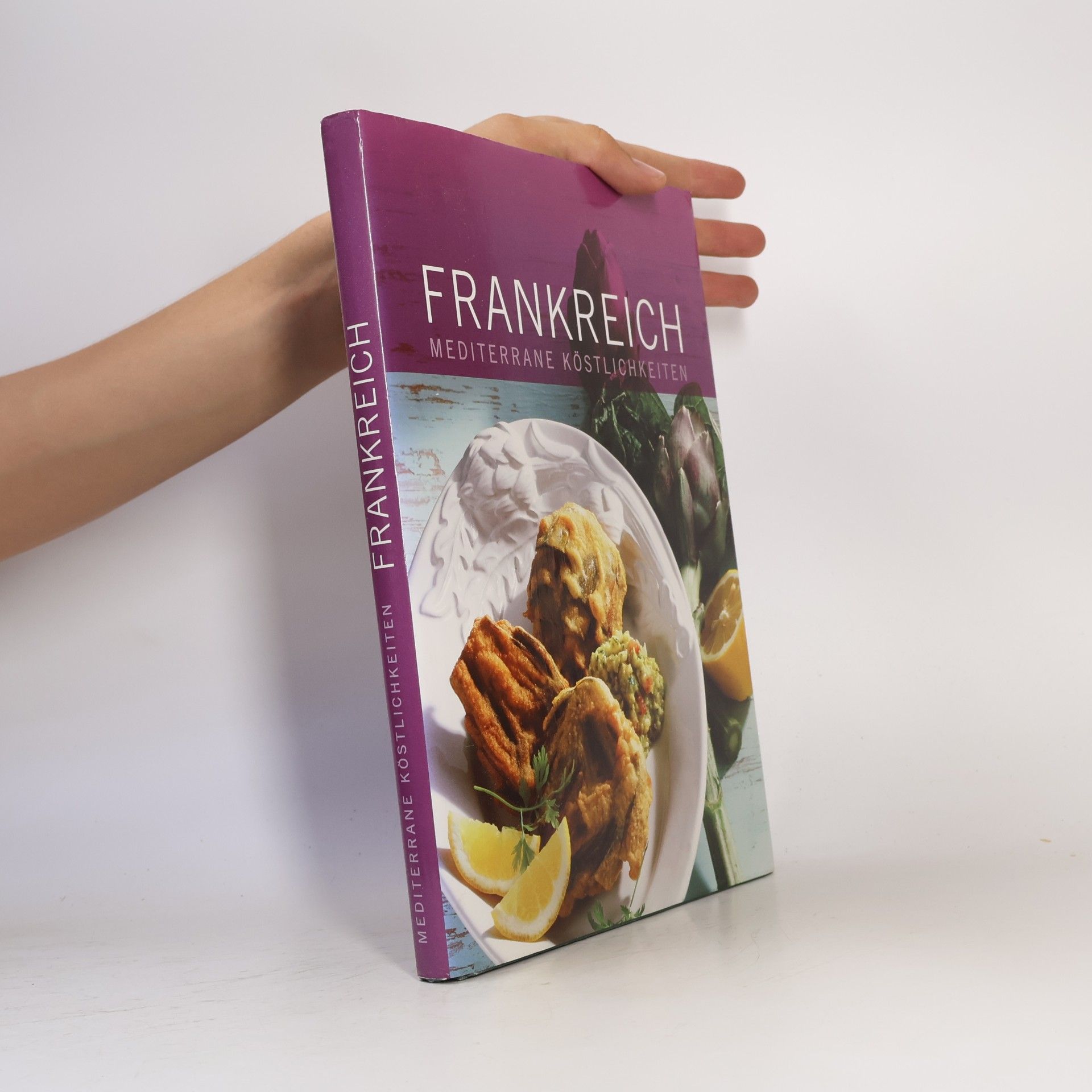 Various authors Frankreich. Mediterrane Köstlichkeiten