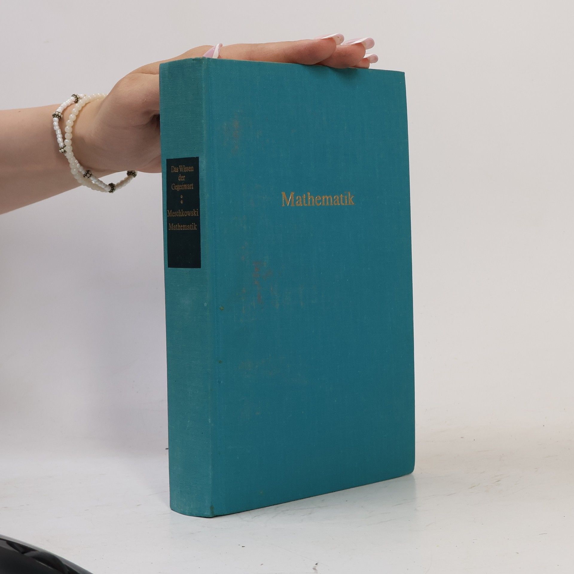 Herbert Meschkowski Das Wissen der Gegenwart. Mathematik