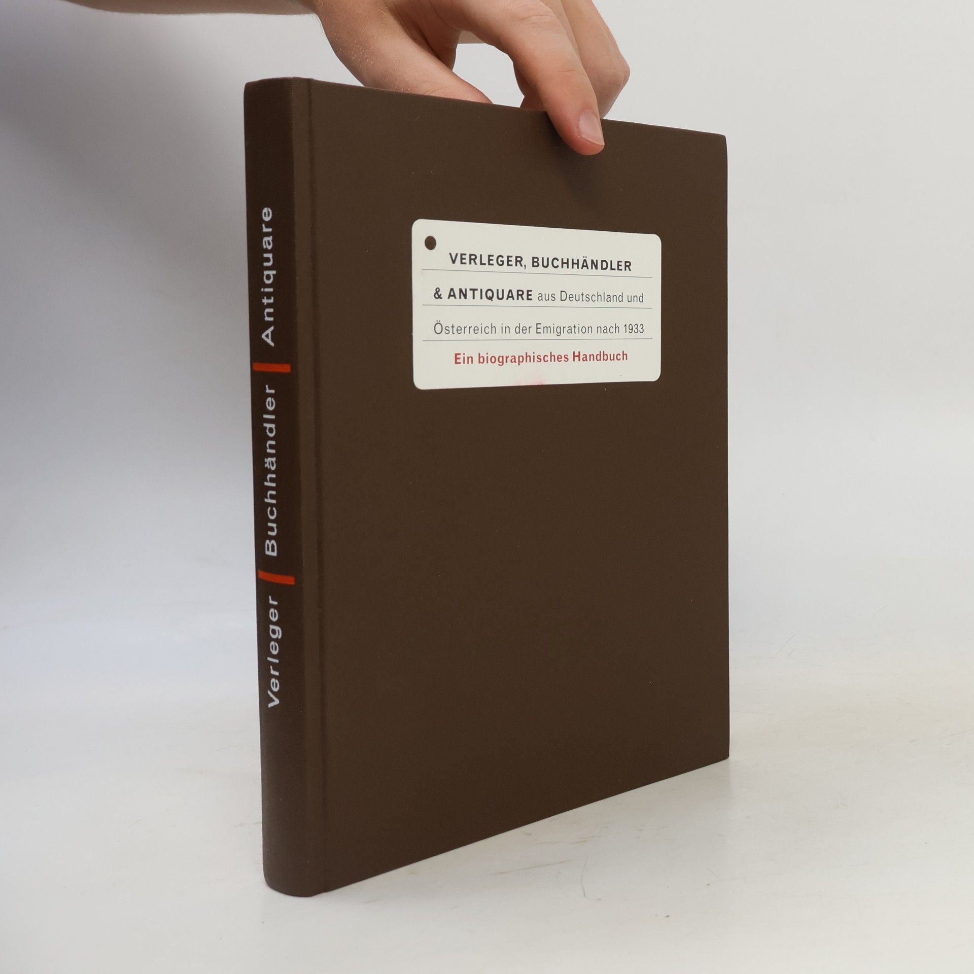 Verleger, Buchhändler und Antiquare aus Deutschland und Österreich in der Emigration nach 1933