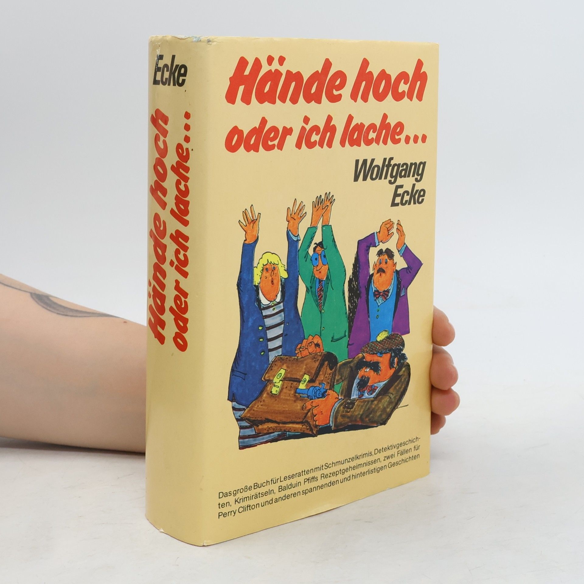 Wolfgang Ecke Hände hoch oder ich lache...