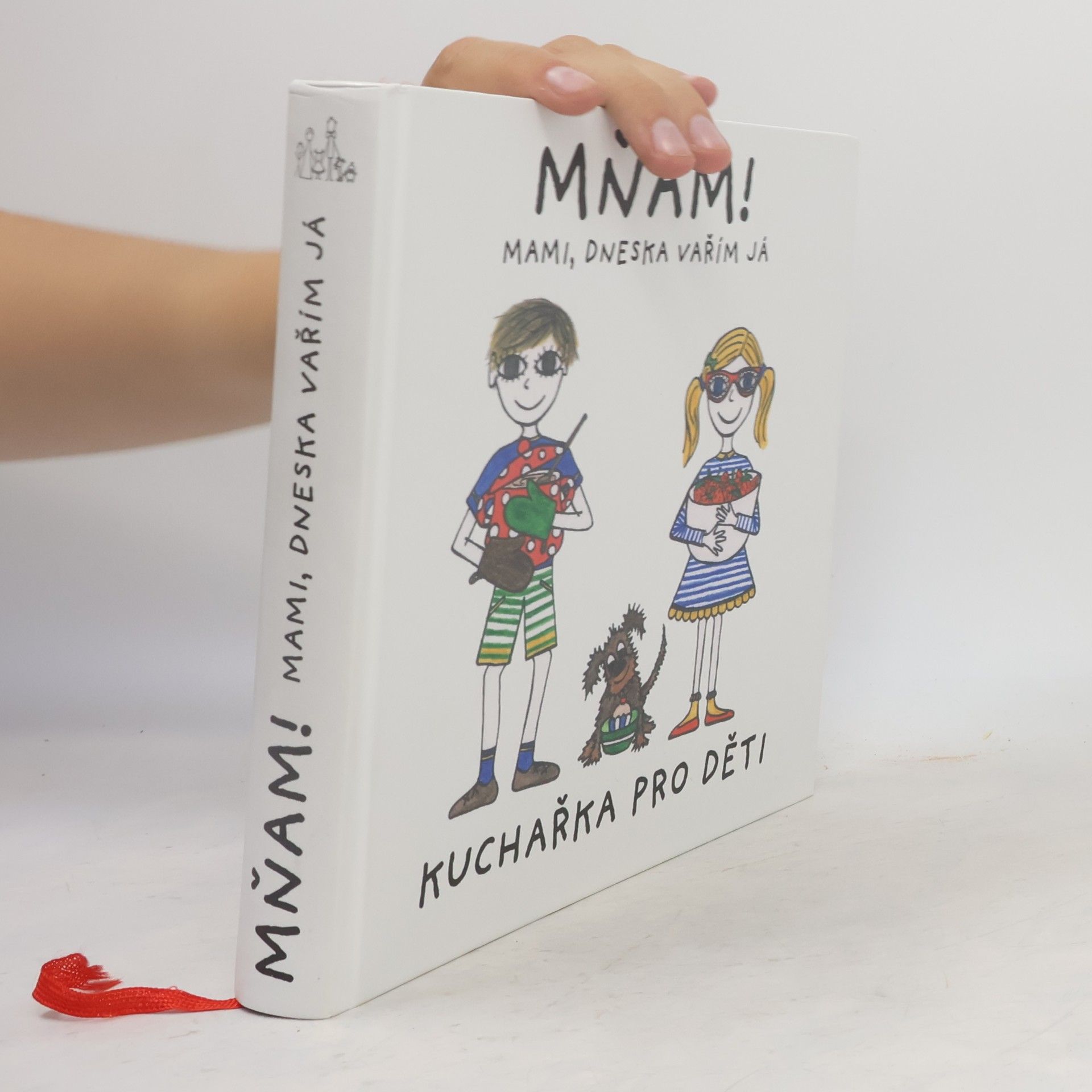 Anna Břicháčková Mňam! mami, dneska vařím já : kuchařka pro děti