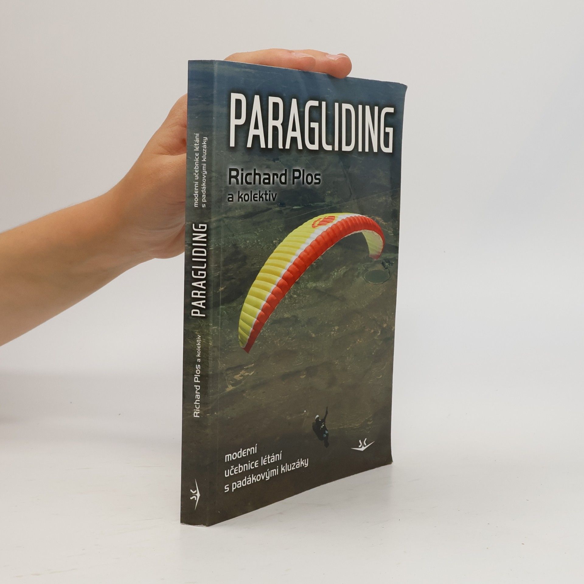 Richard Plos Paragliding: Moderní učebnice létání s padákovými kluzáky