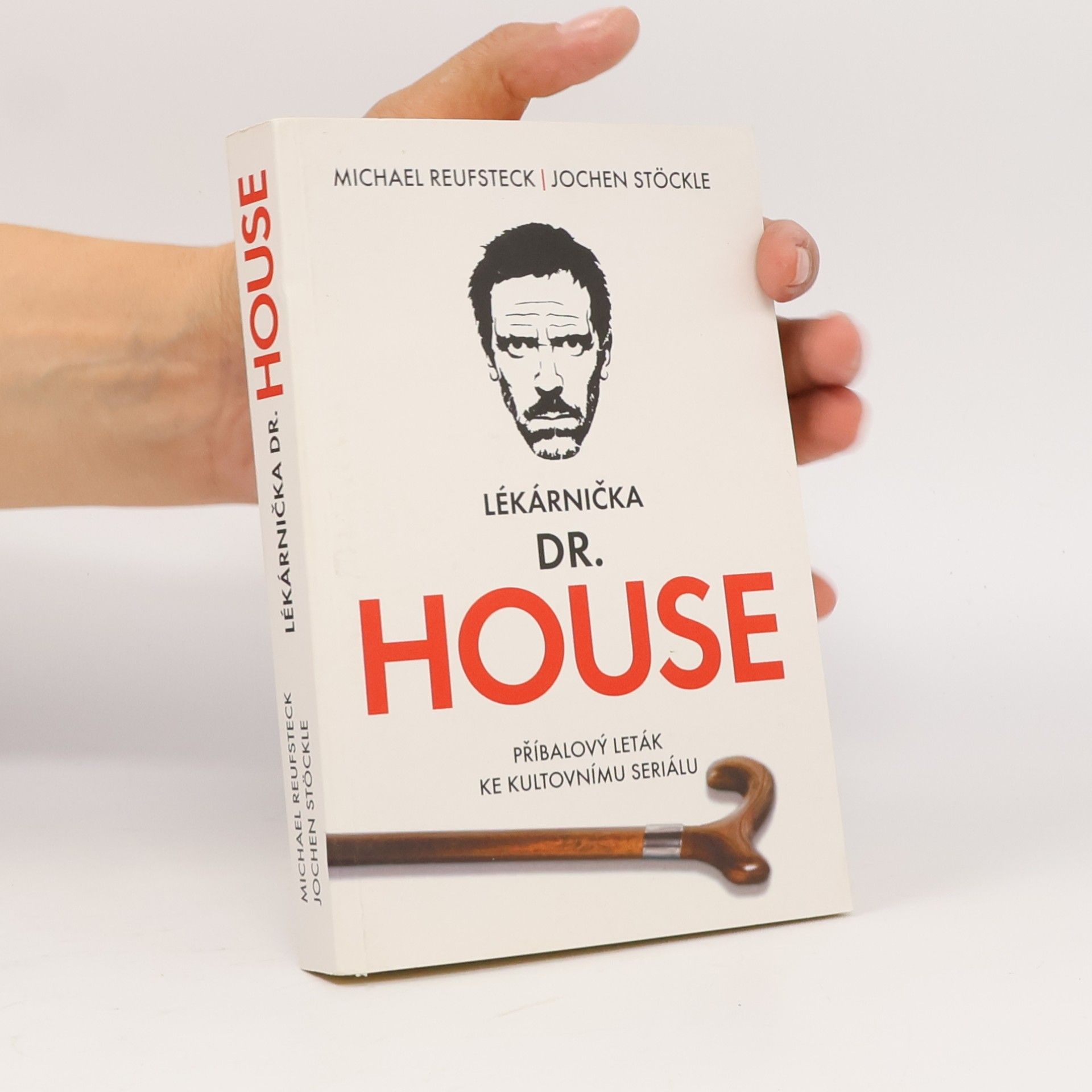 Jochen Stöckle Lékárnička dr. House: Příbalový leták ke kultovnímu seriálu