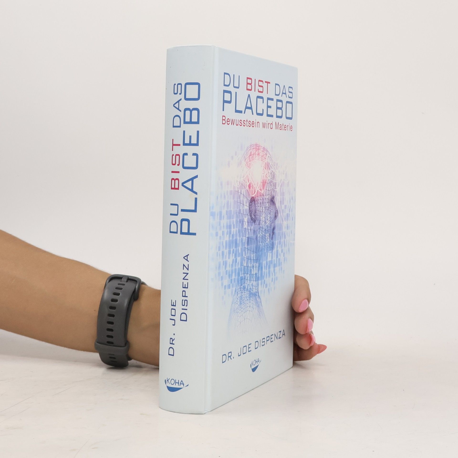 Joe Dispenza Du bist das Placebo