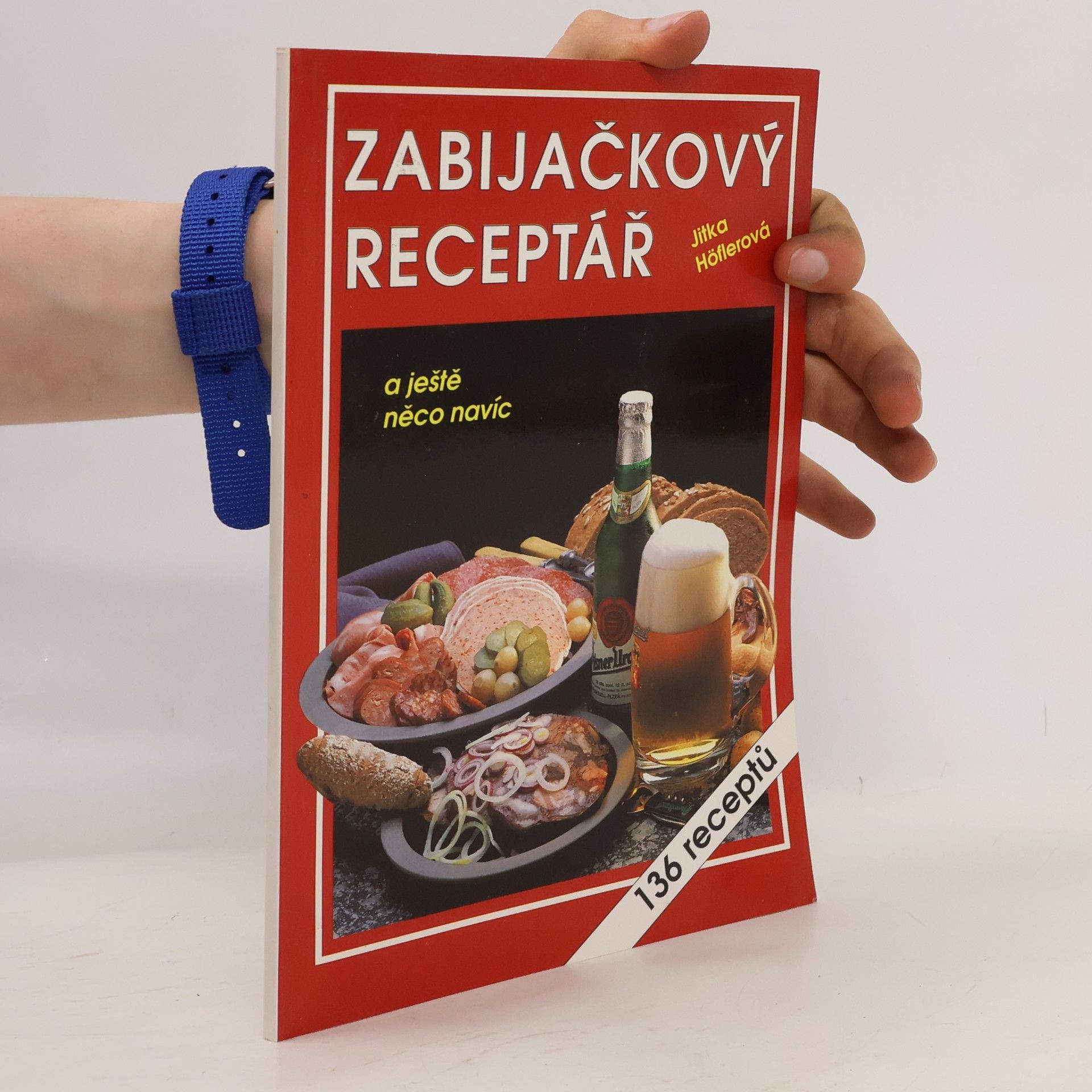 Jitka Höflerová Zabíjačkový receptář a ještě něco navíc
