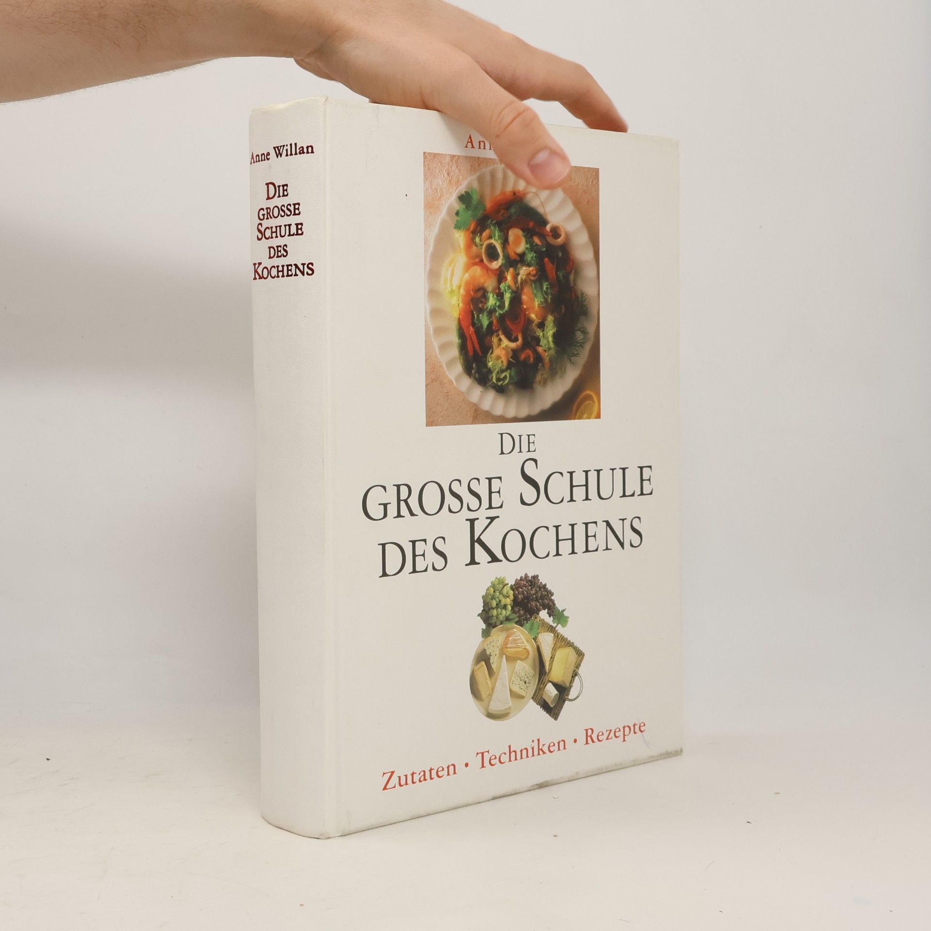 Anne Willan Die grosse Schule des Kochens