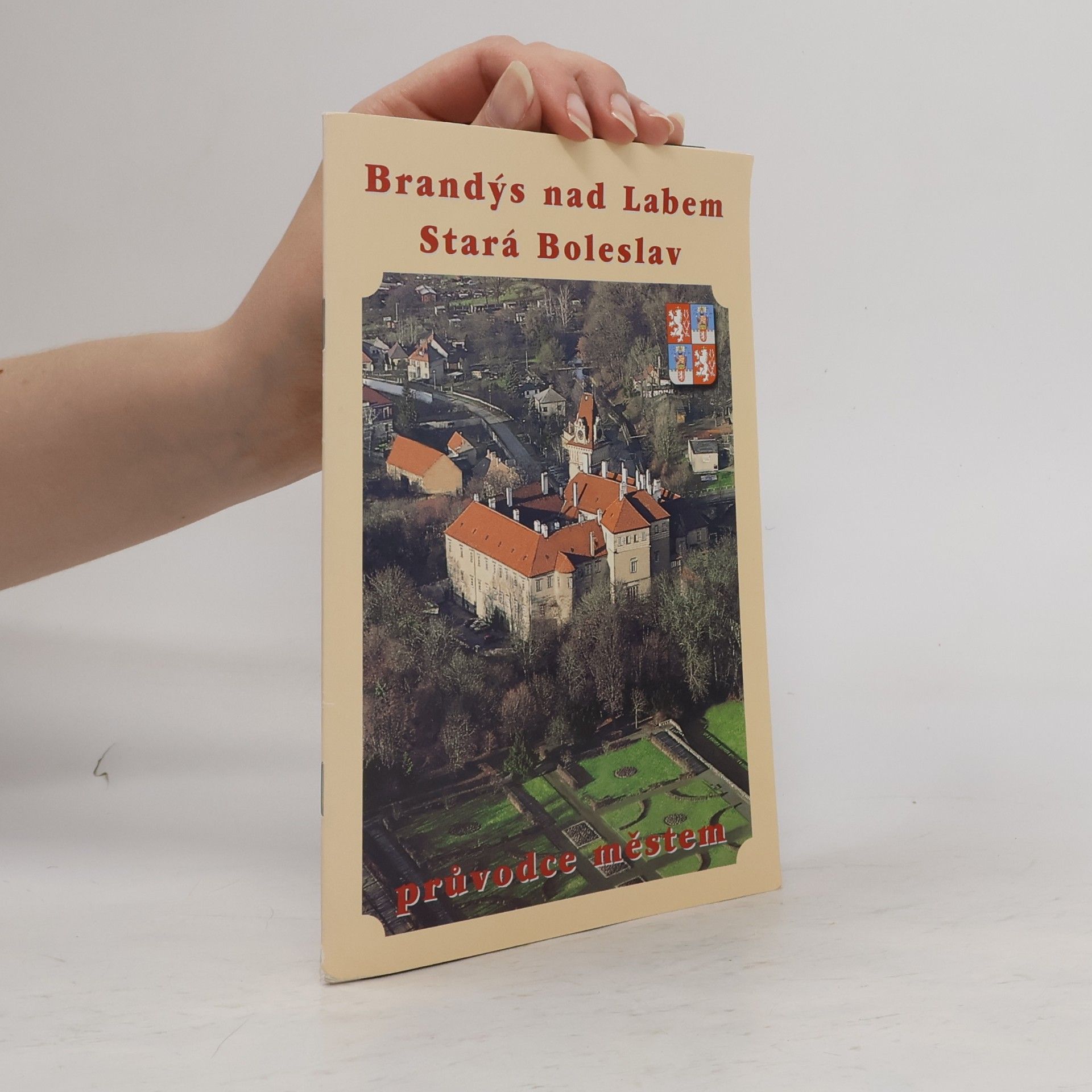 Collectif d'auteurs Brandýs nad Labem. Stará Boleslav. Průvodce městem