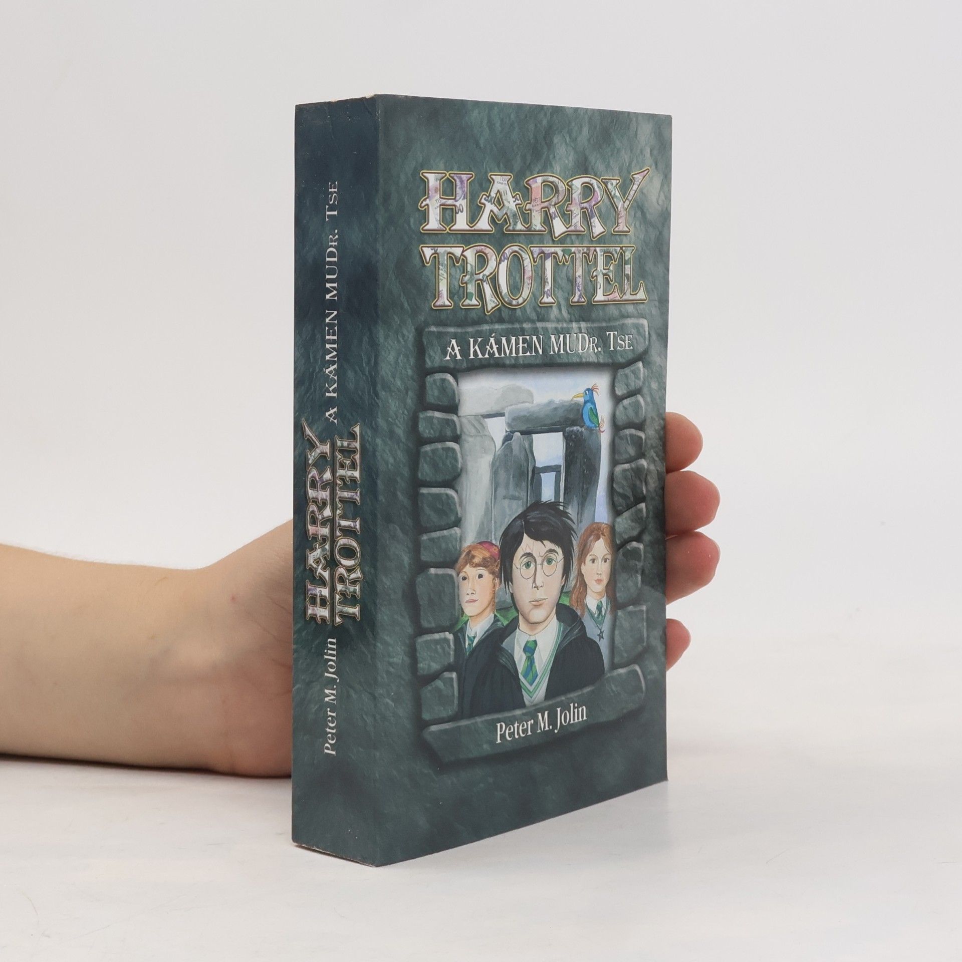 Peter M. Jolin Harry Trottel a kámen MUDr. Tse