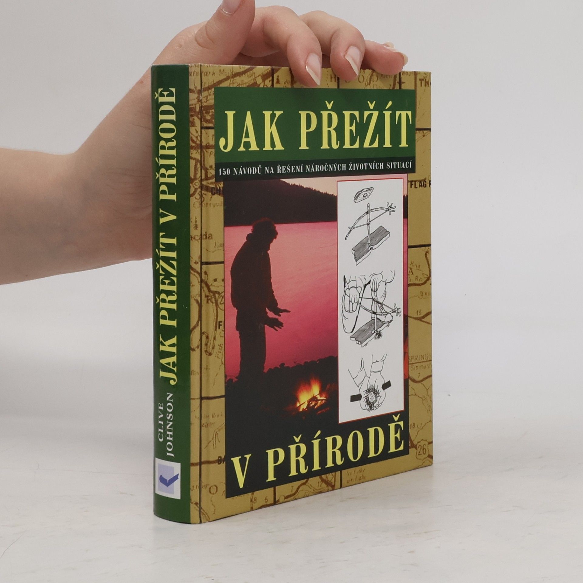Clive Johnson Jak přežít. 150 návodů na řešení náročných životních situací