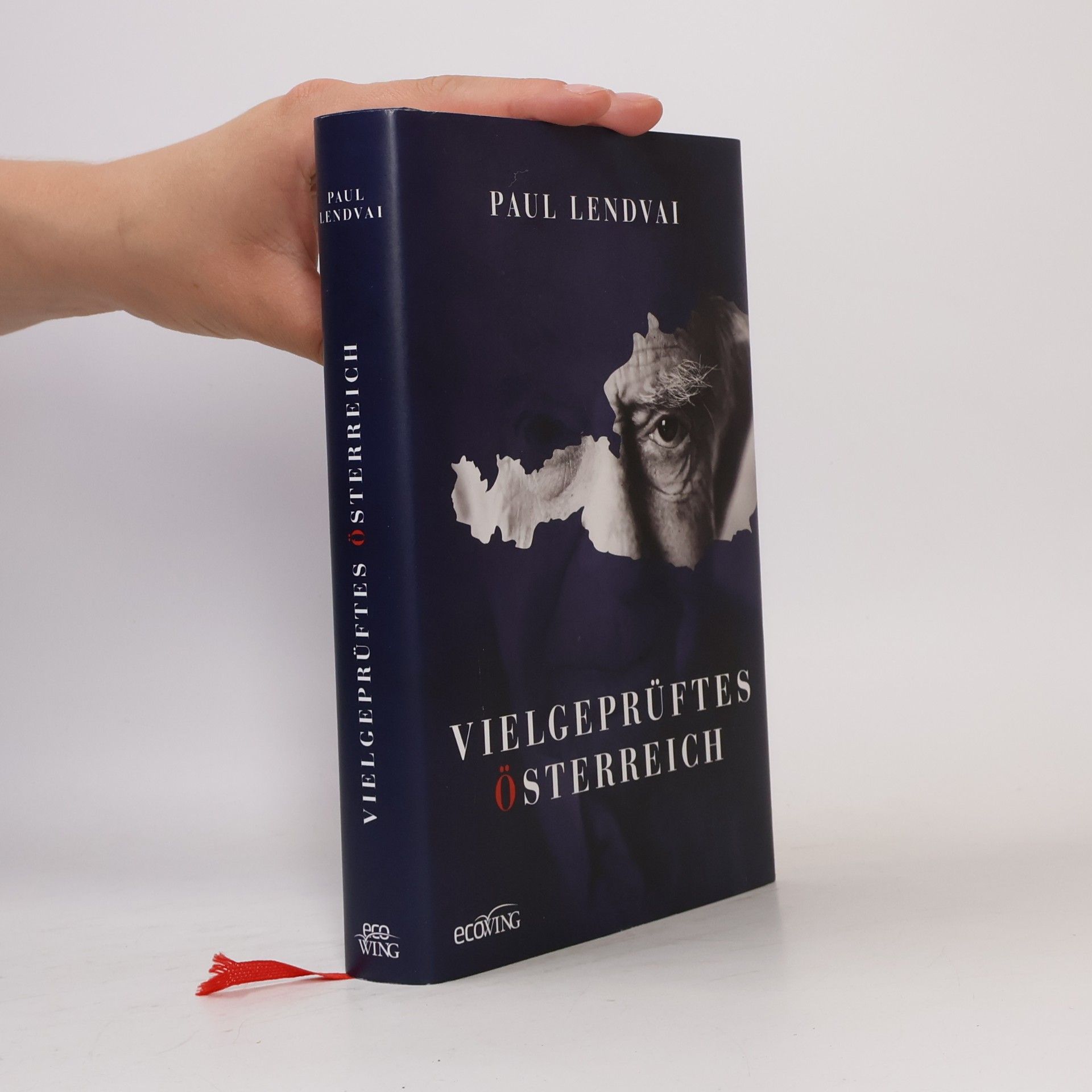 Paul Lendvai Vielgeprüftes Österreich