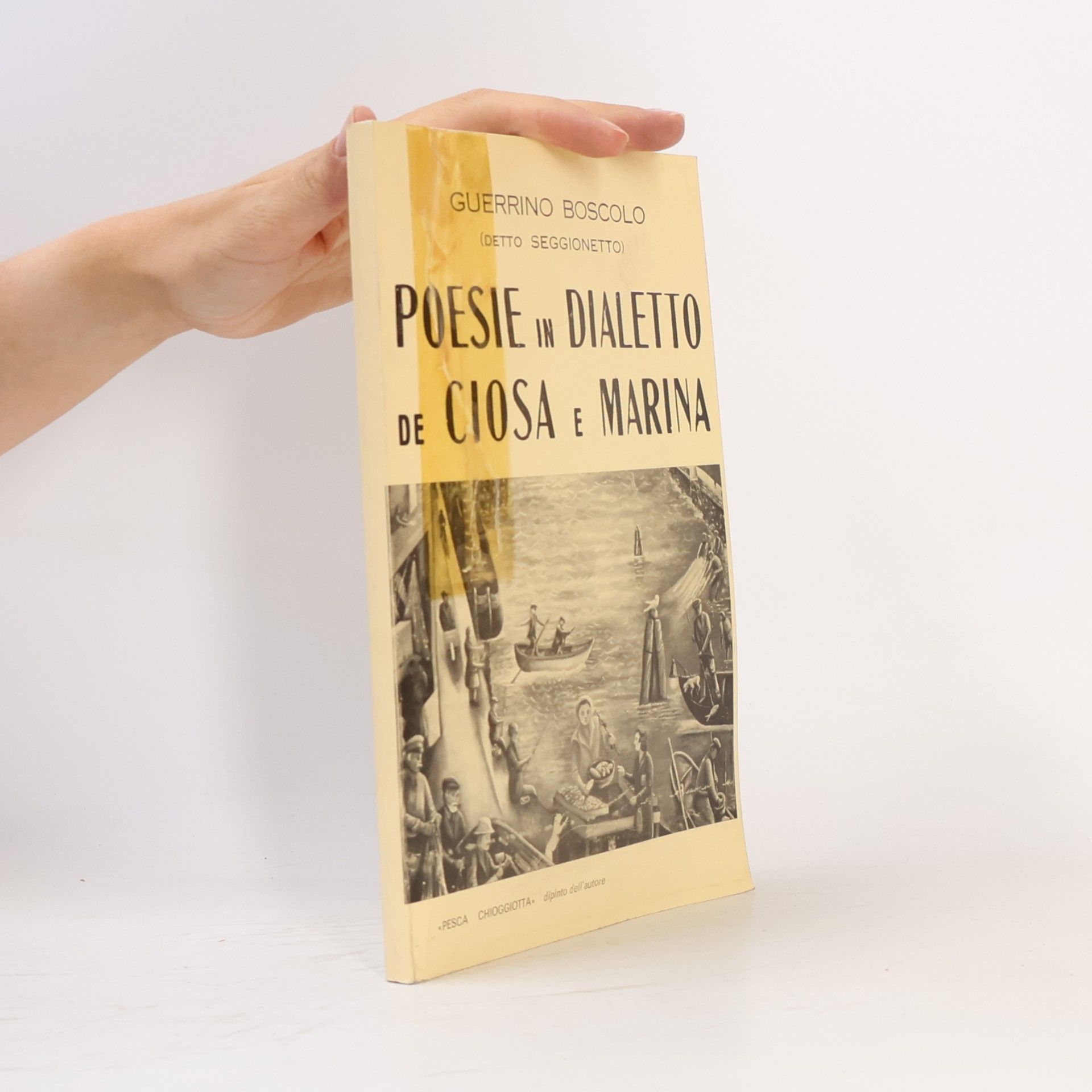 Guerrino Boscolo Poesie in Dialetto de Ciosa e Marina