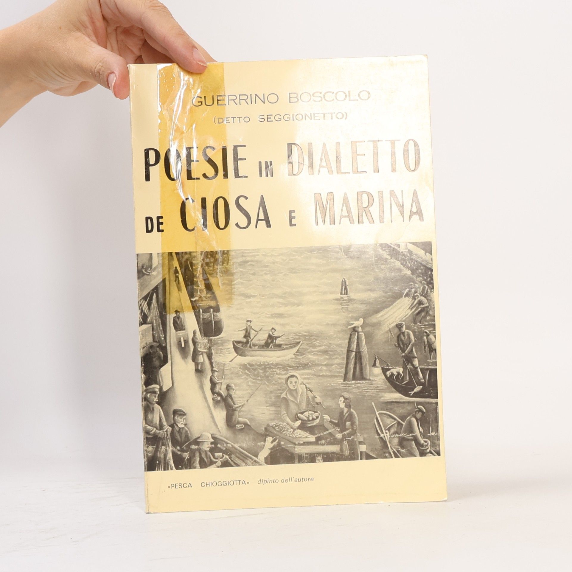 Guerrino Boscolo Poesie in Dialetto de Ciosa e Marina