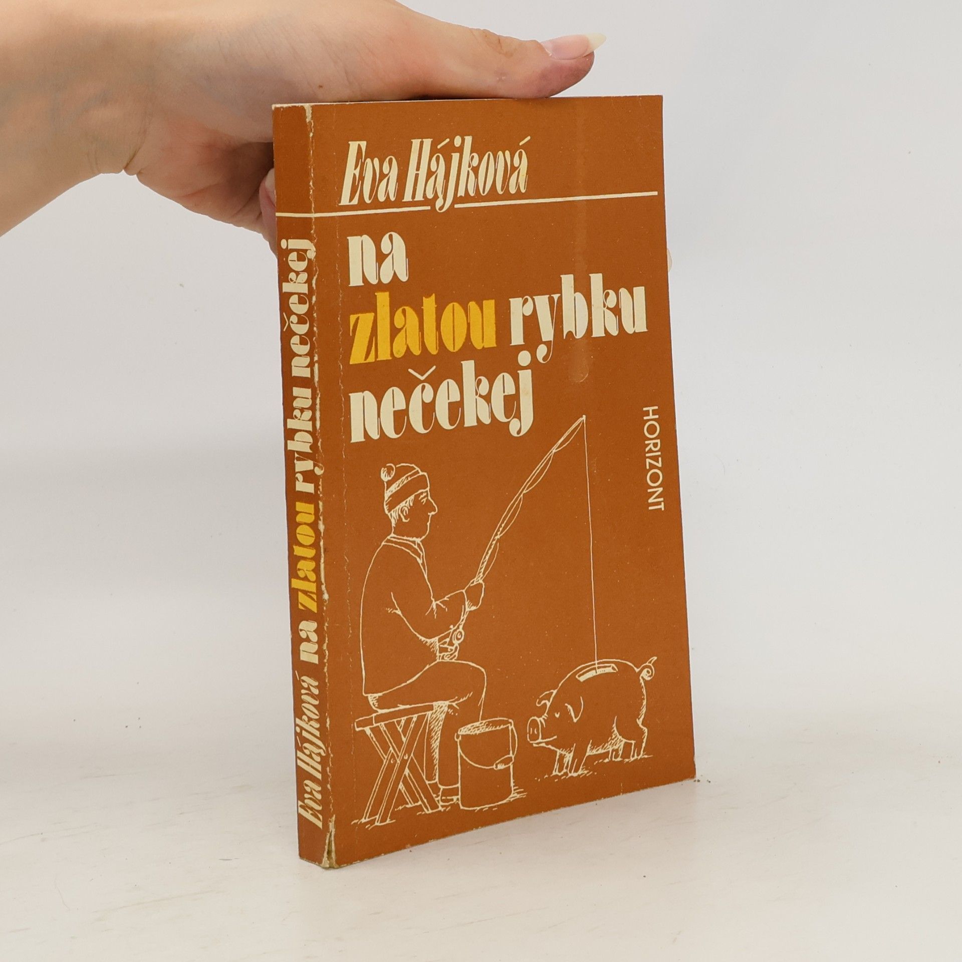 Eva Hájková Na zlatou rybku nečekej