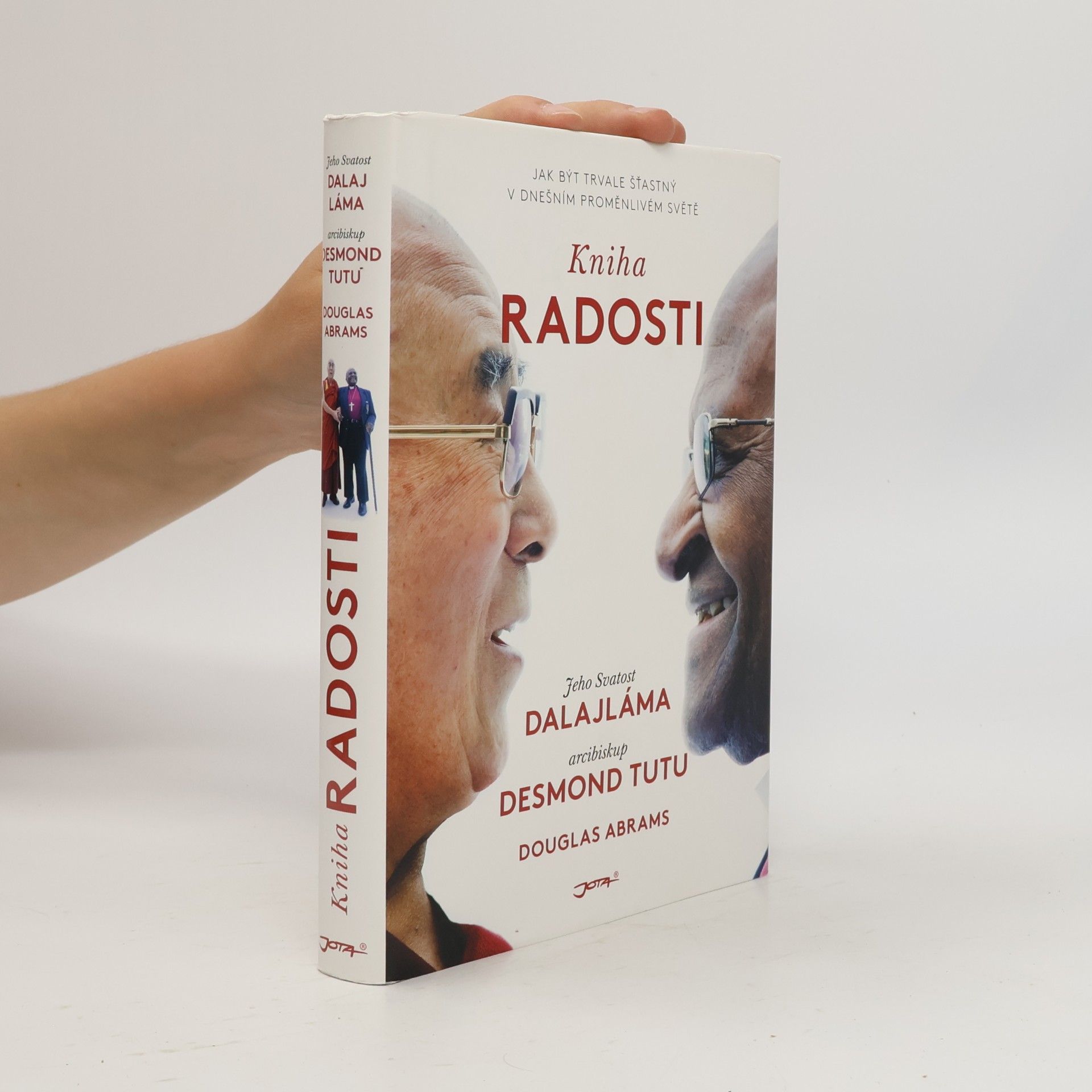 Douglas Carlton Abrams Kniha radosti : jak být trvale šťastný v dnešním proměnlivém světě
