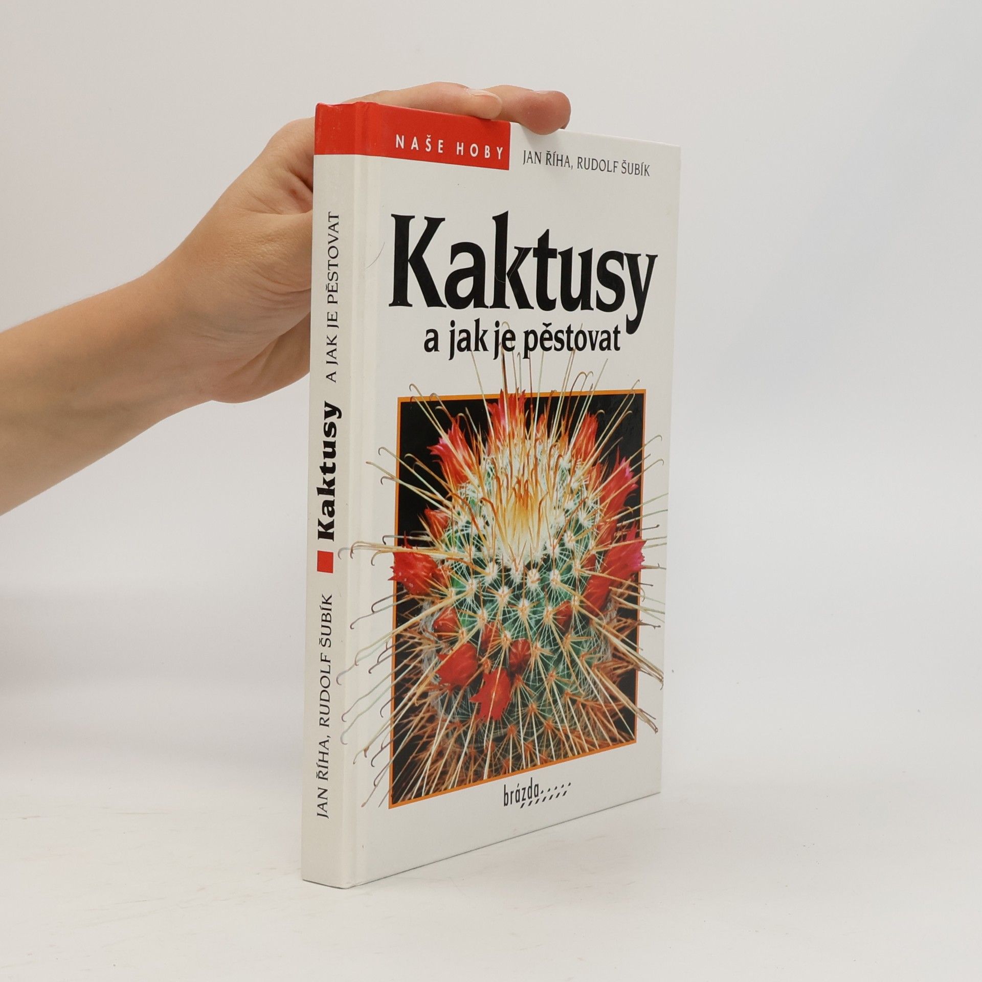 Jan Říha Kaktusy a jak je pěstovat