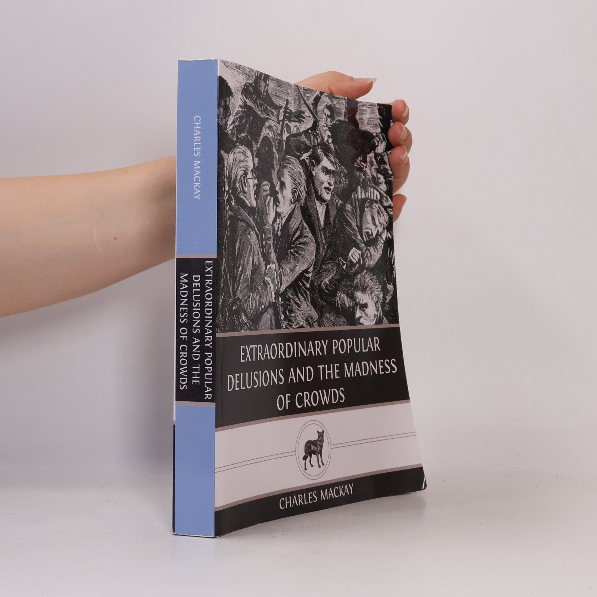 Charles Mackay Extraordinary Popular Delusions And The Madness Of Crowds