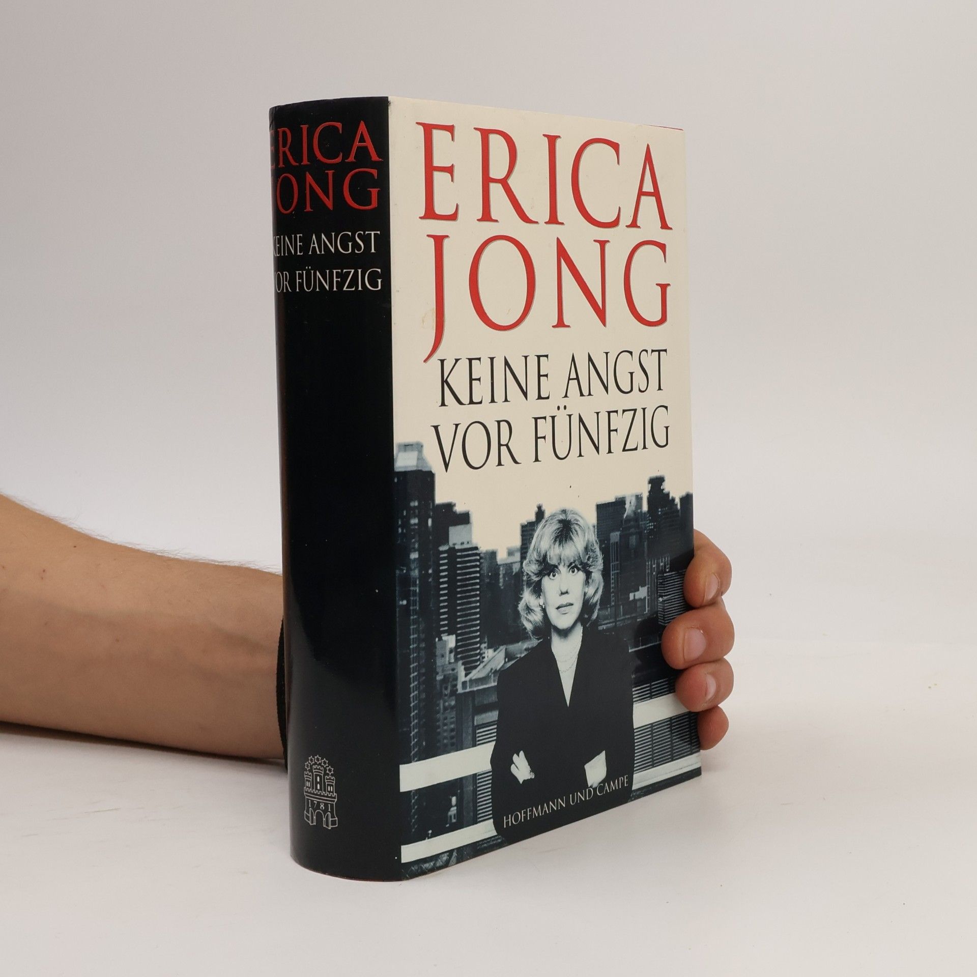 Erica Jong Keine Angst vor Fünfzig