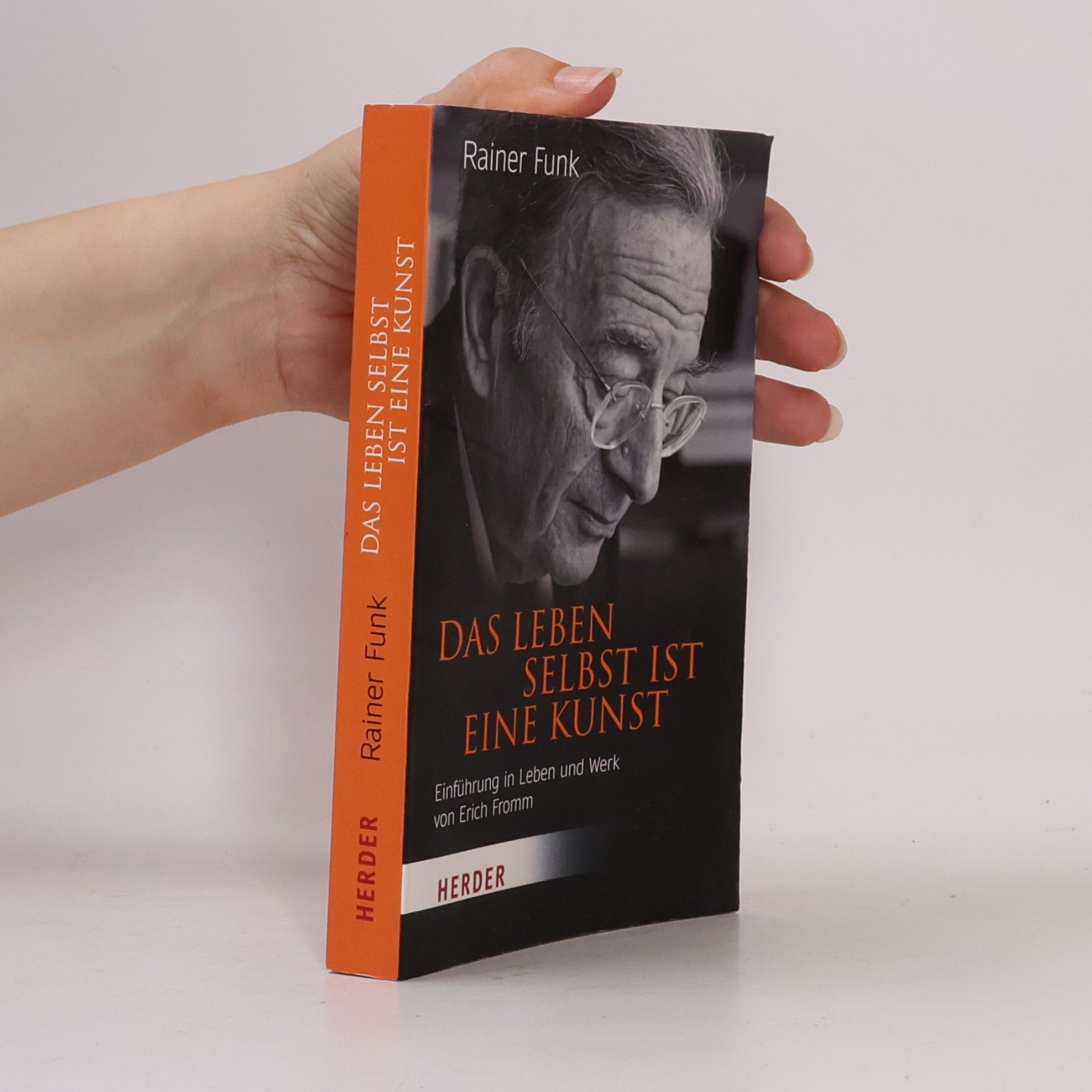 Rainer Funk Das Leben selbst ist eine Kunst