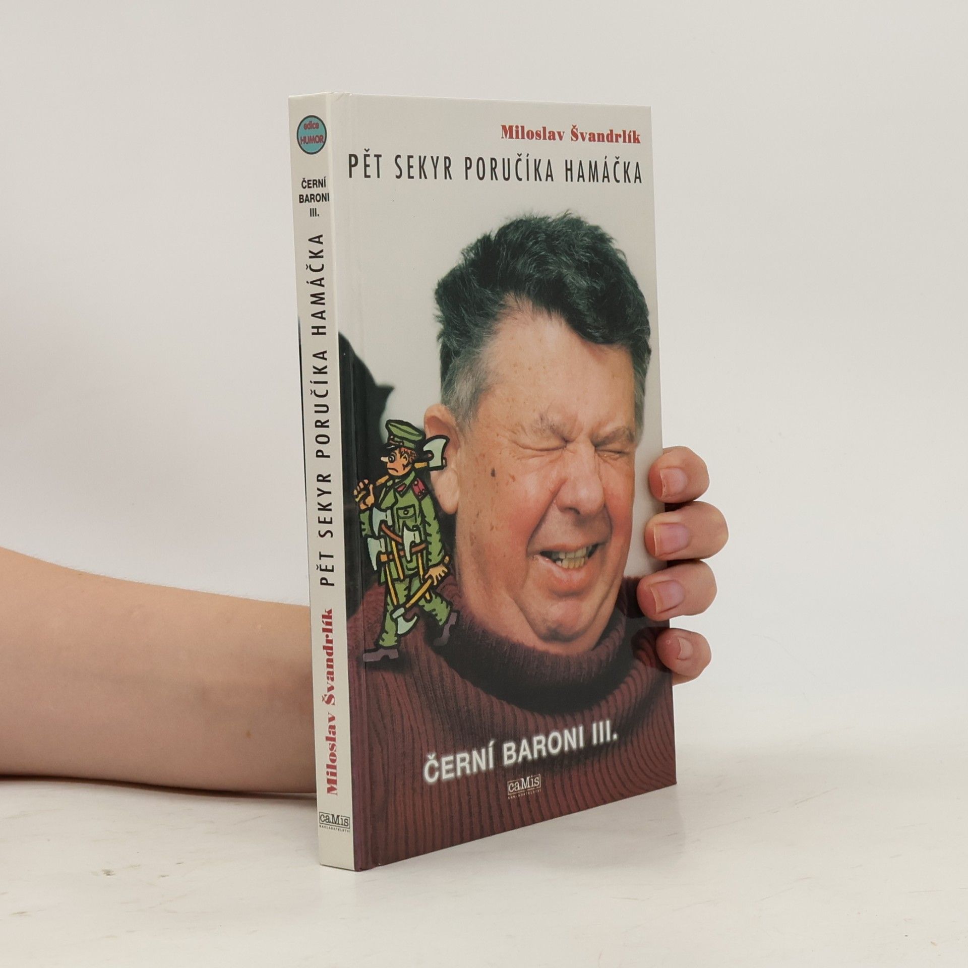 Miloslav Švandrlík Černí Baroni III. Pět sekyr poručíka hamáčka
