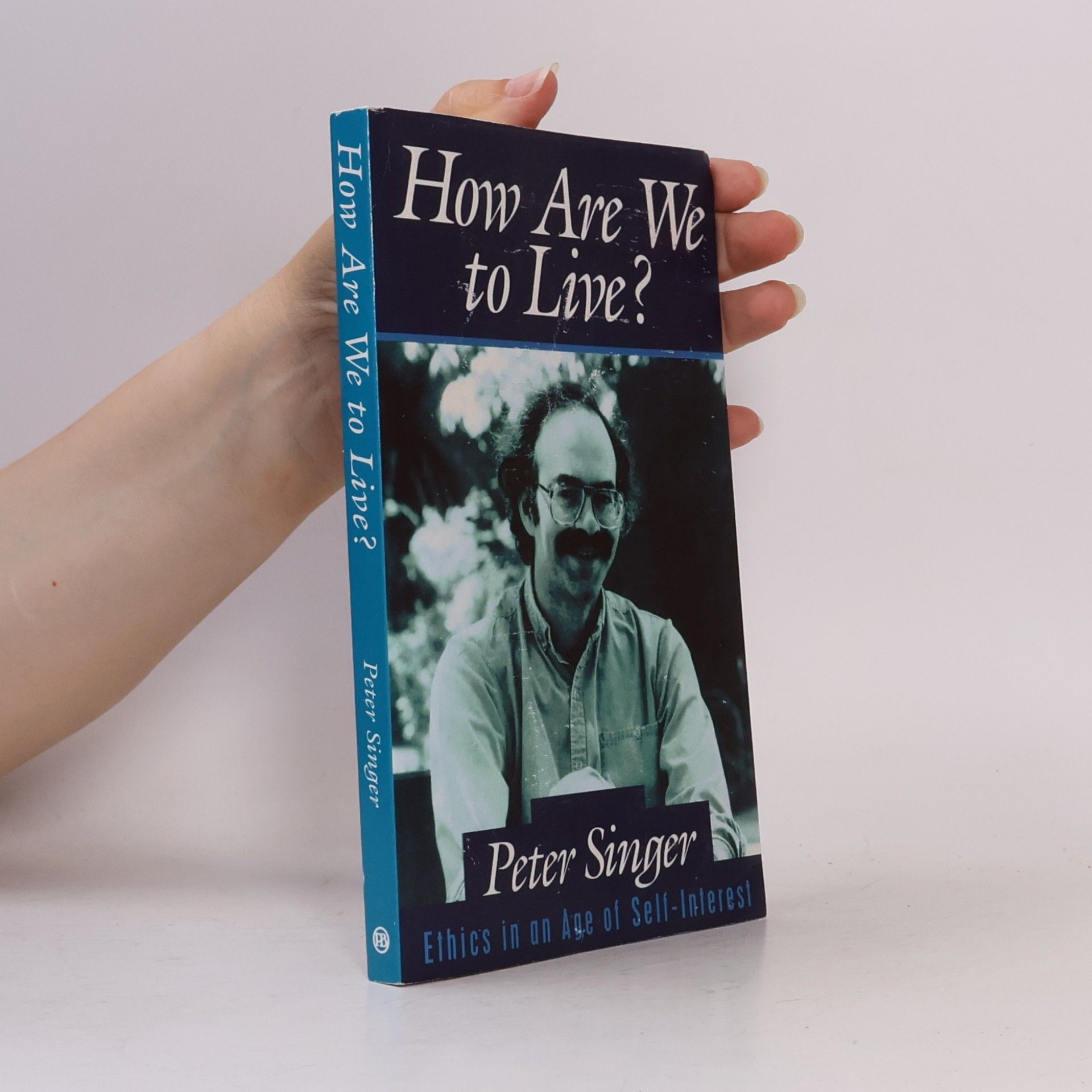 Peter Singer How Are We to Live?