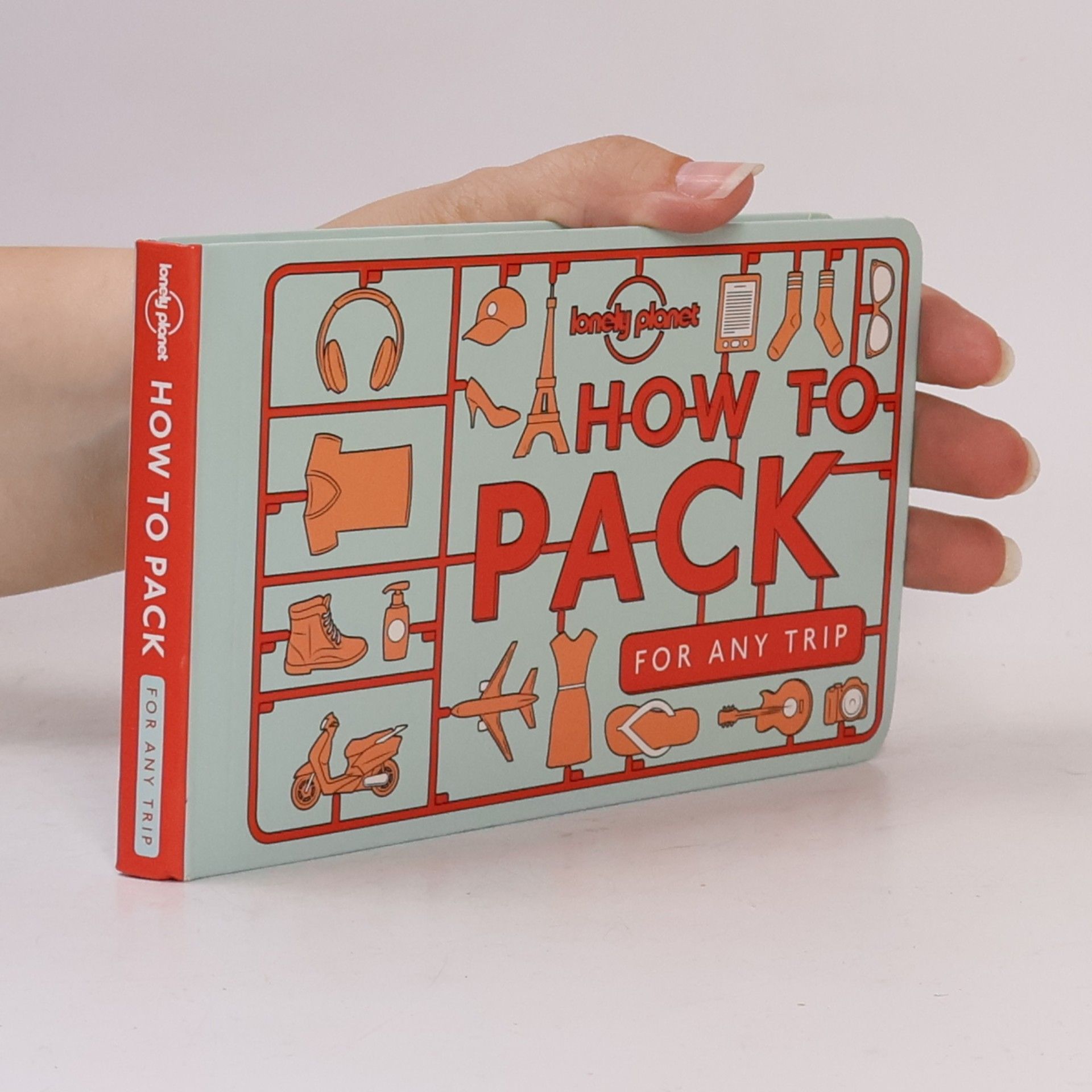 Lonely Planet How to Pack for Any Trip