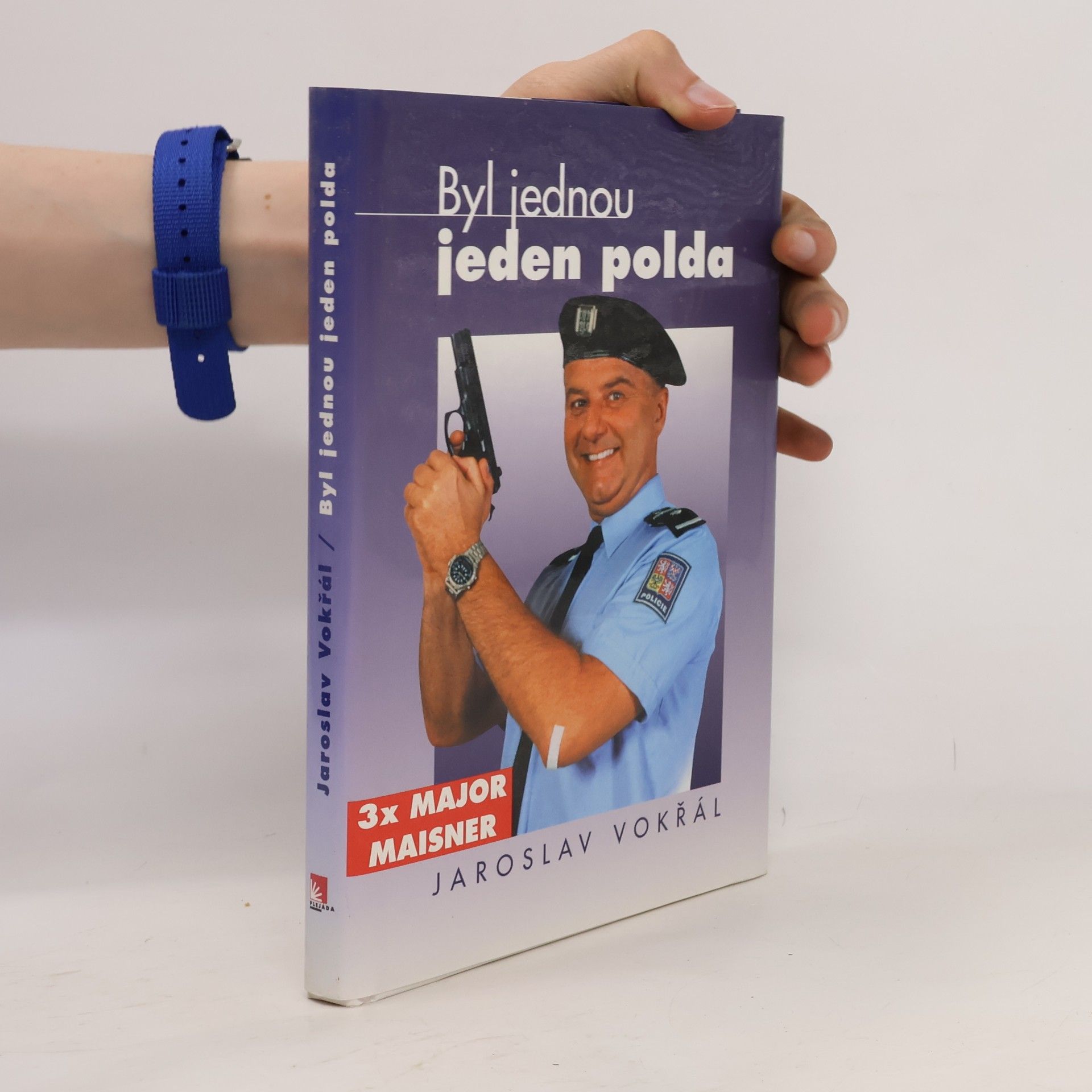 Miroslav Vaic Byl jednou jeden polda : 3x major Maisner: Podle filmových scénářů Jaroslava Soukupa, Miroslava Vaice a autora knihy