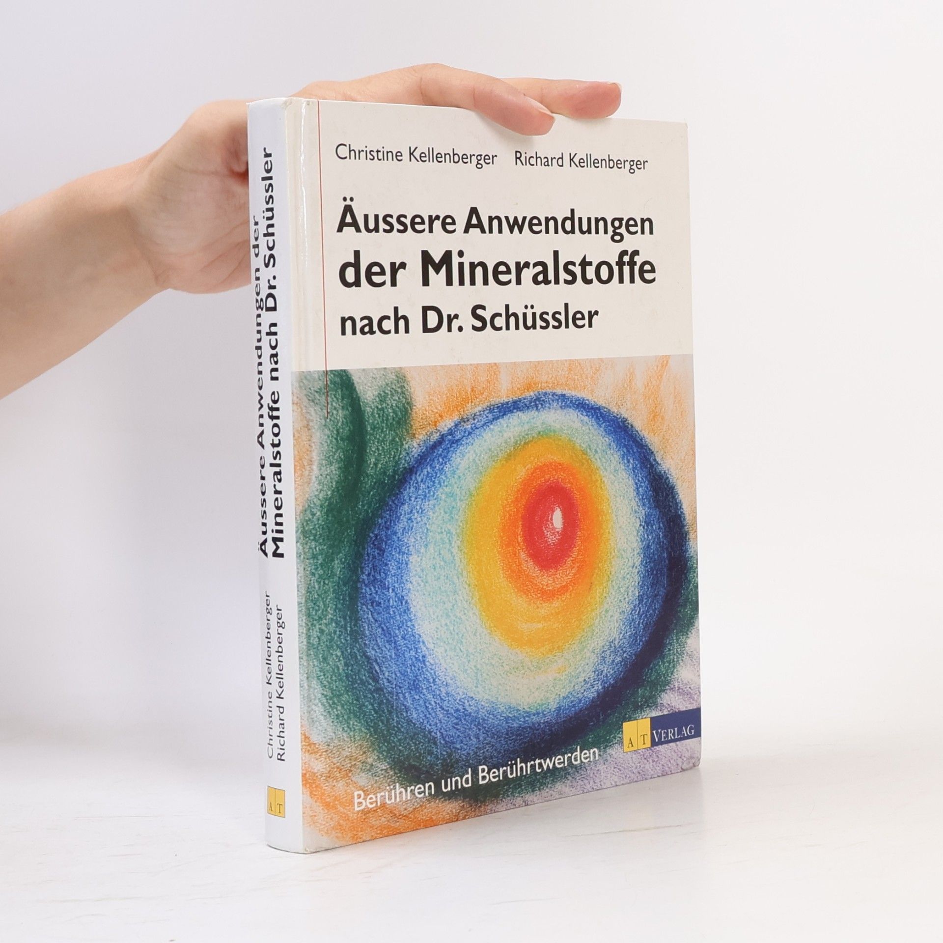 Richard Kellenberger Äussere Anwendungen der Mineralstoffe nach Dr. Schüssler