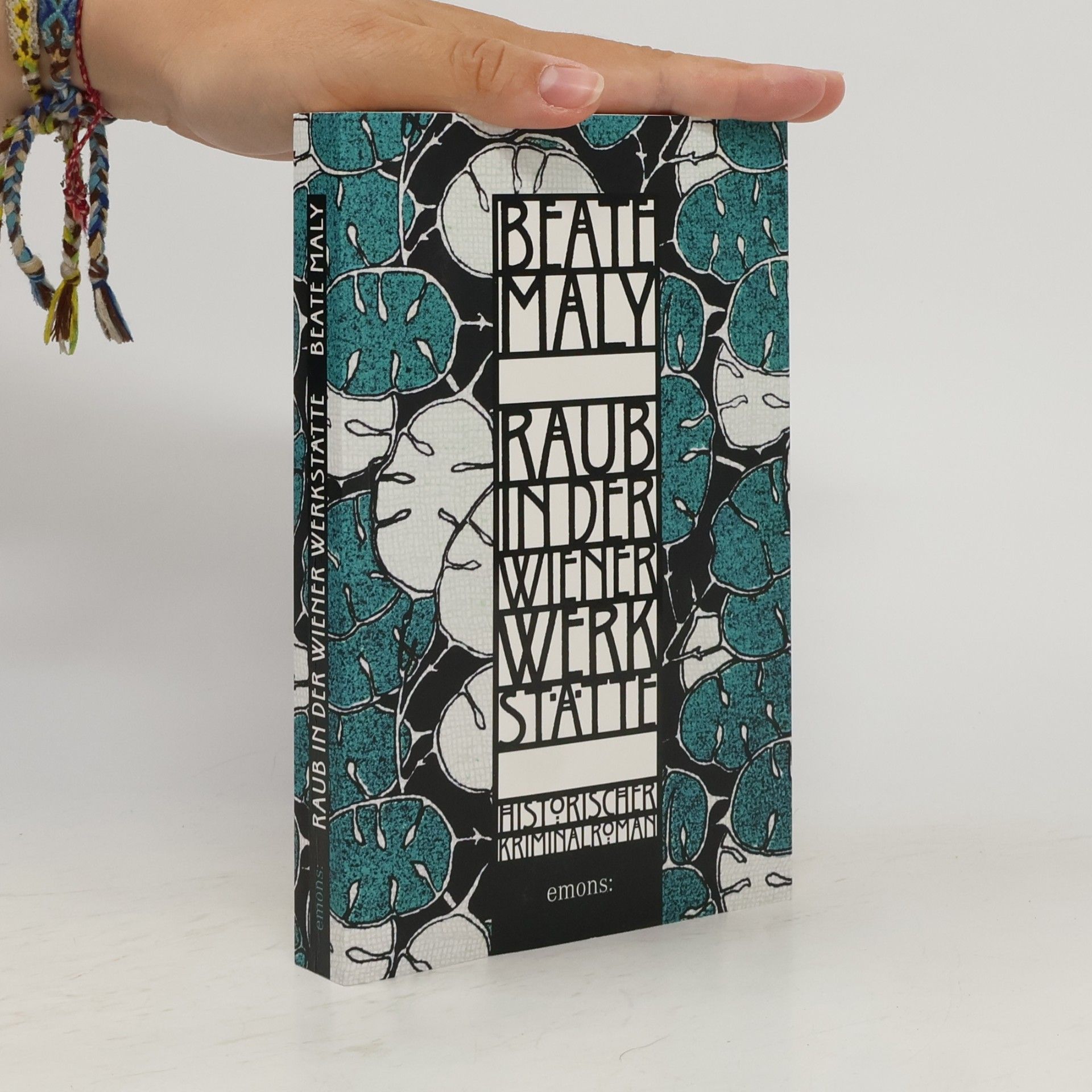 Beate Maly Max von Krause & Lili Feigl - 3: Raub in der Wiener Werkstätte