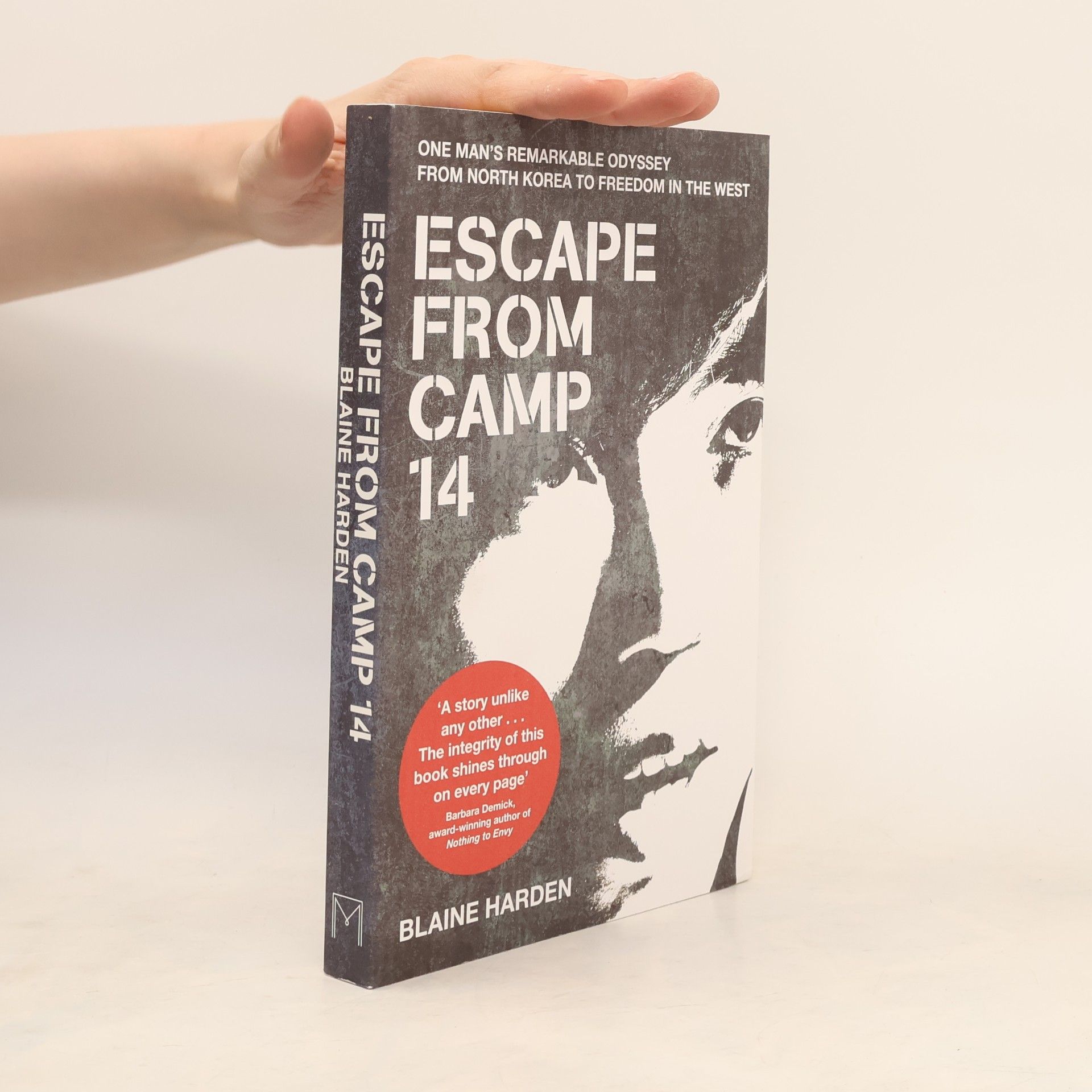 Blaine Harden Escape From Camp 14. Flucht aus Lager 14, englische Ausgabe. One Man's Remarkable Odyssey from North Korea to Freedom in the West