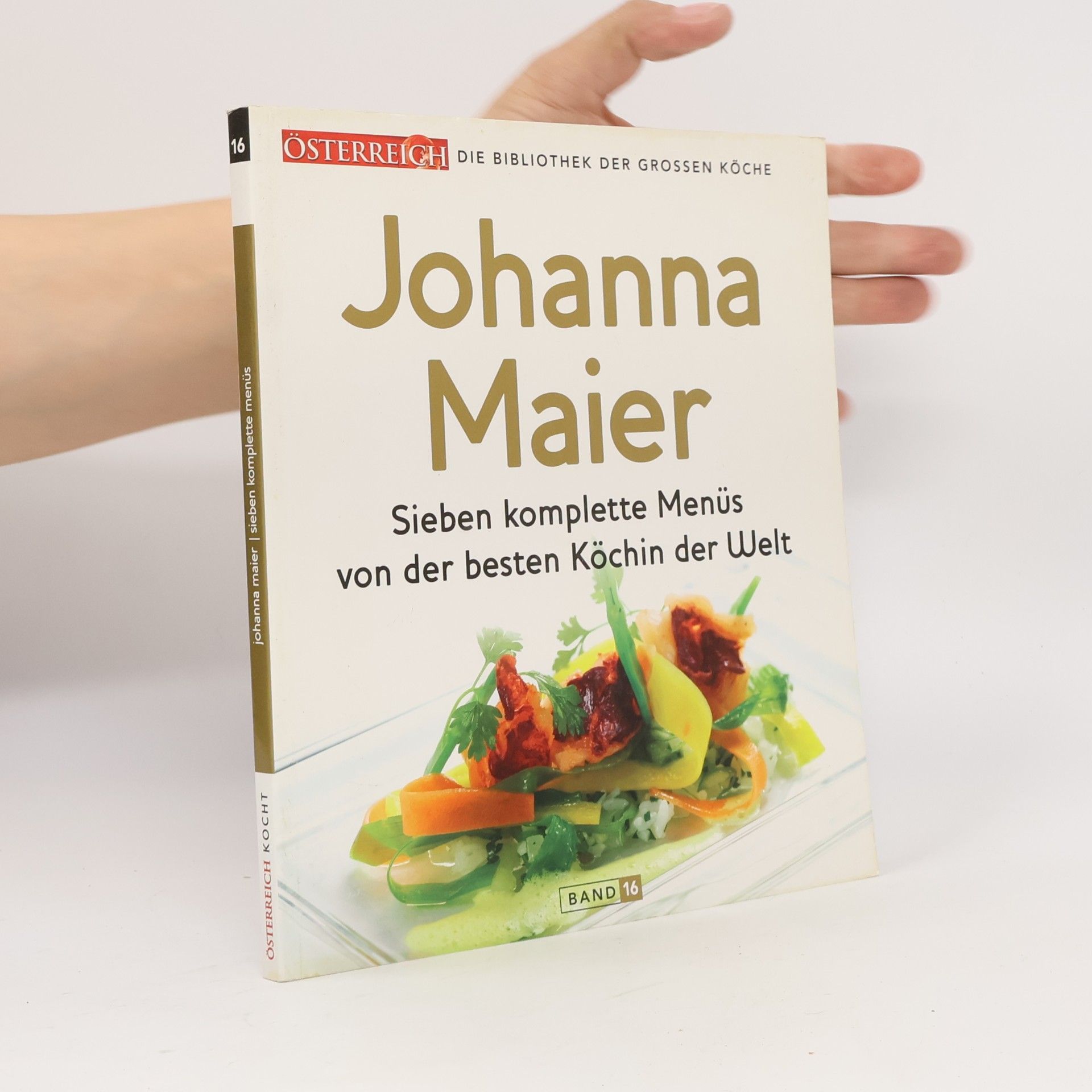 Sieben komplette Menüs von der besten Köchin der Welt Band 16
