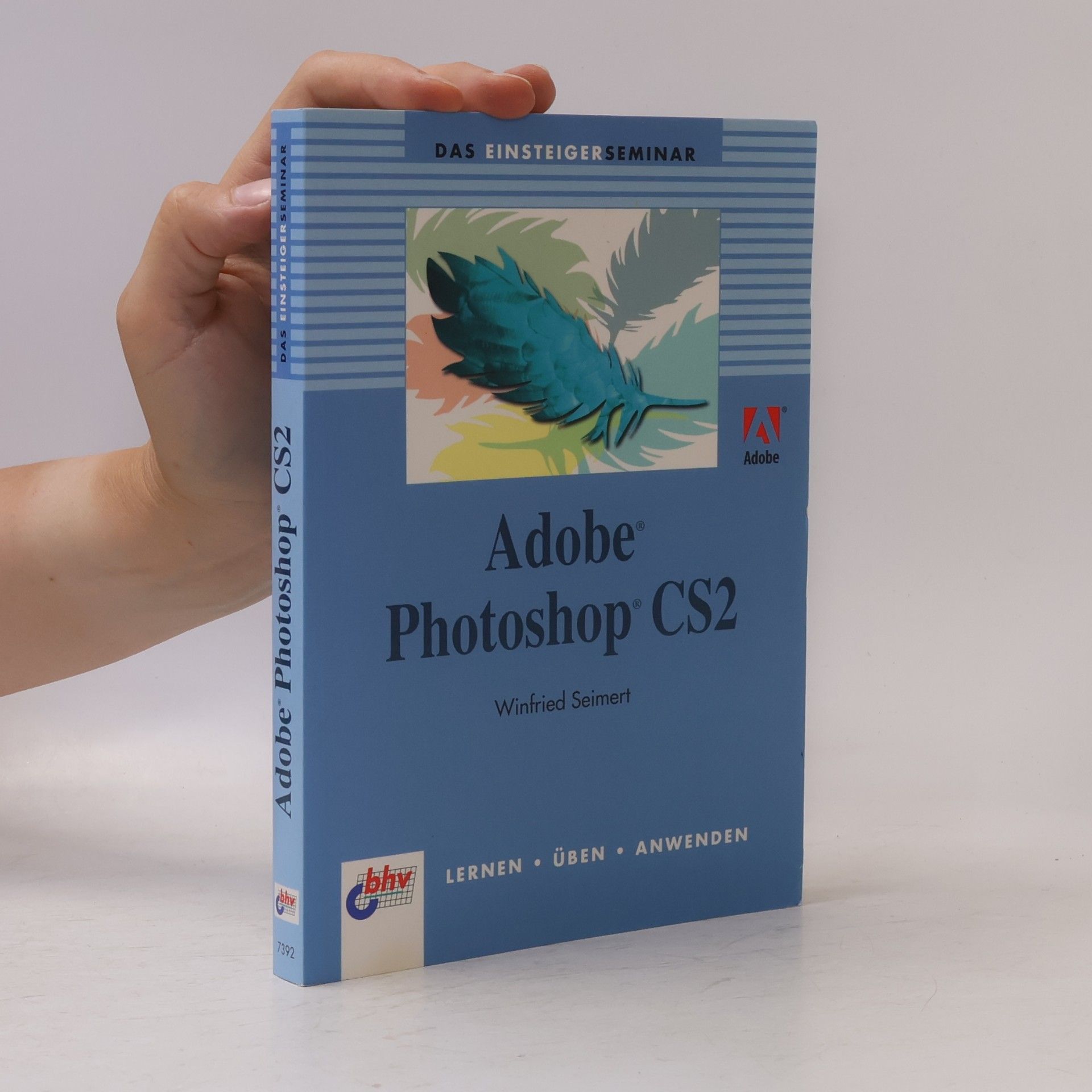 Das Einsteigerseminar Adobe Photoshop CS2